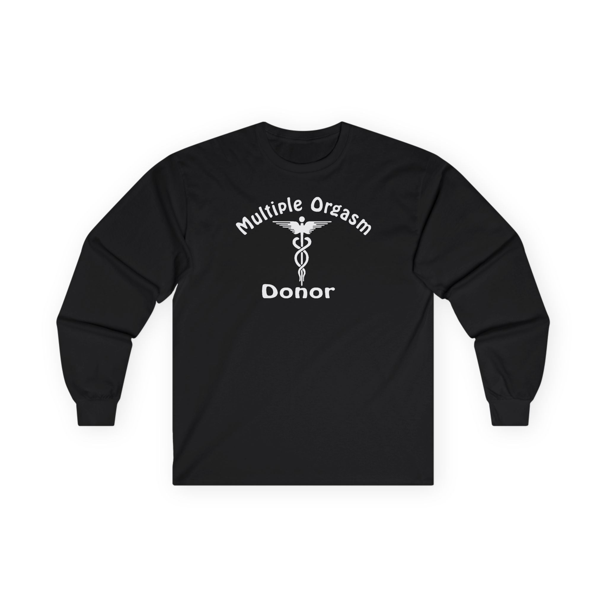 Multiple Orgasm Donor Long Sleeve Shirt