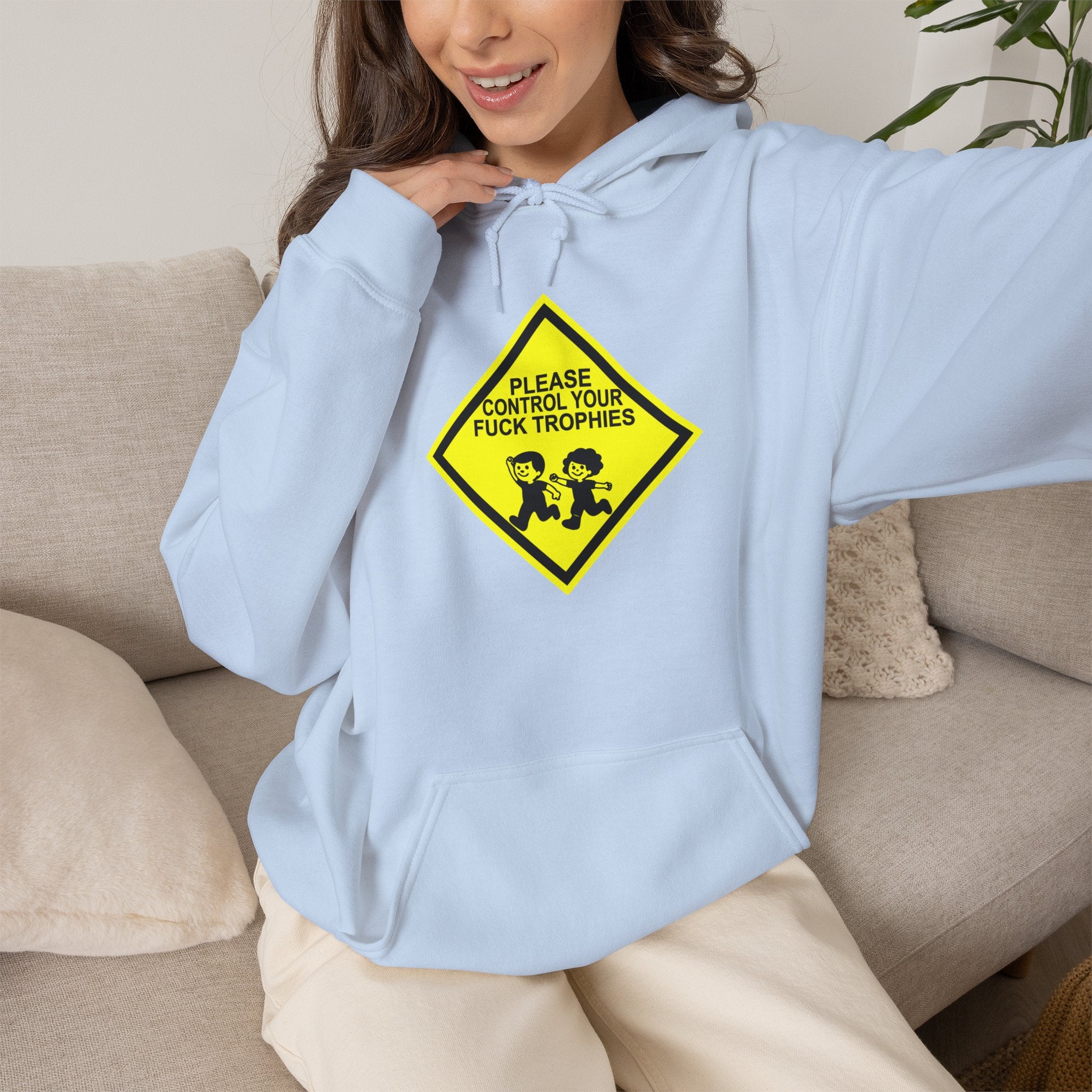 Please Control Your Fuck Trophies Hoodie