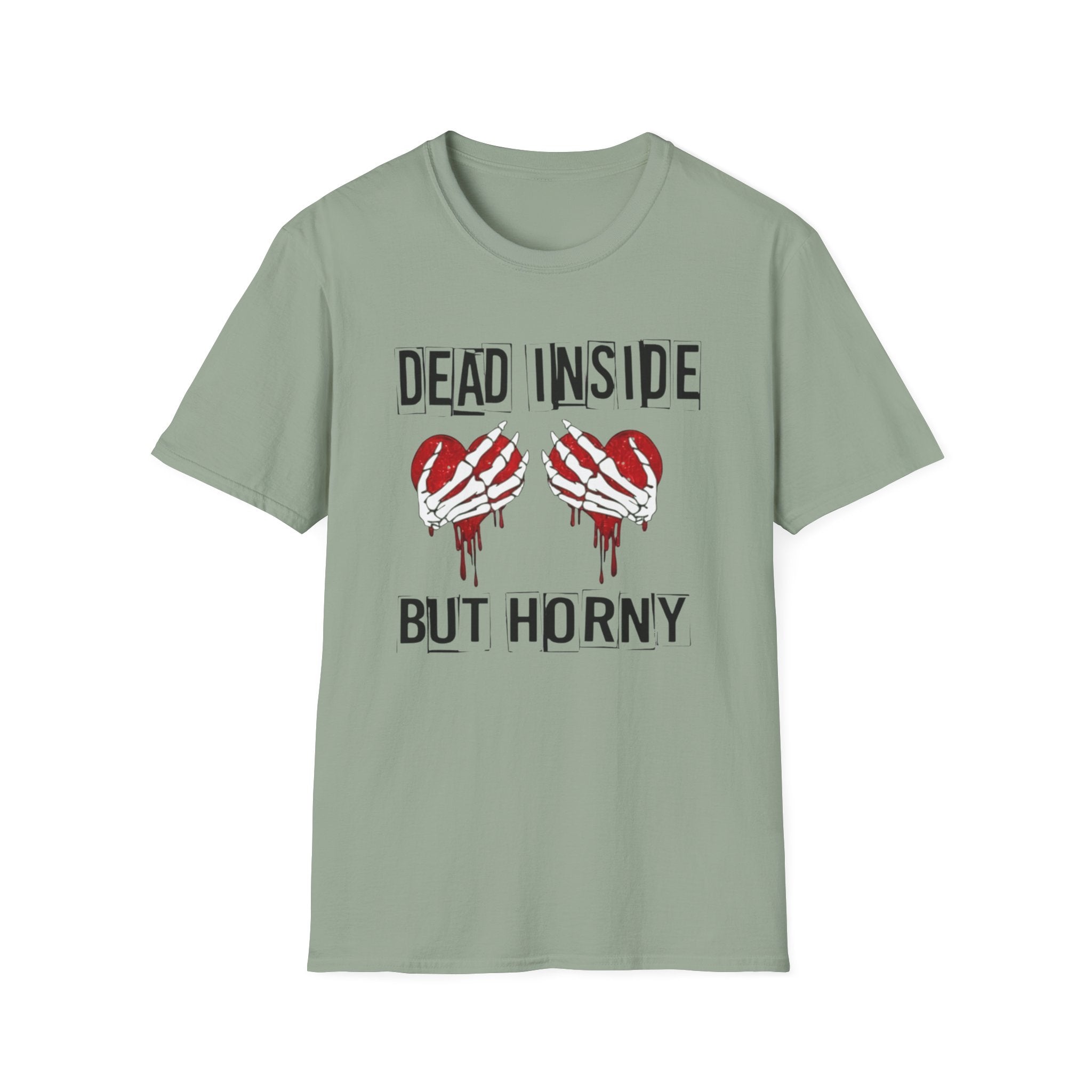 Dead Inside but Horny T-Shirt