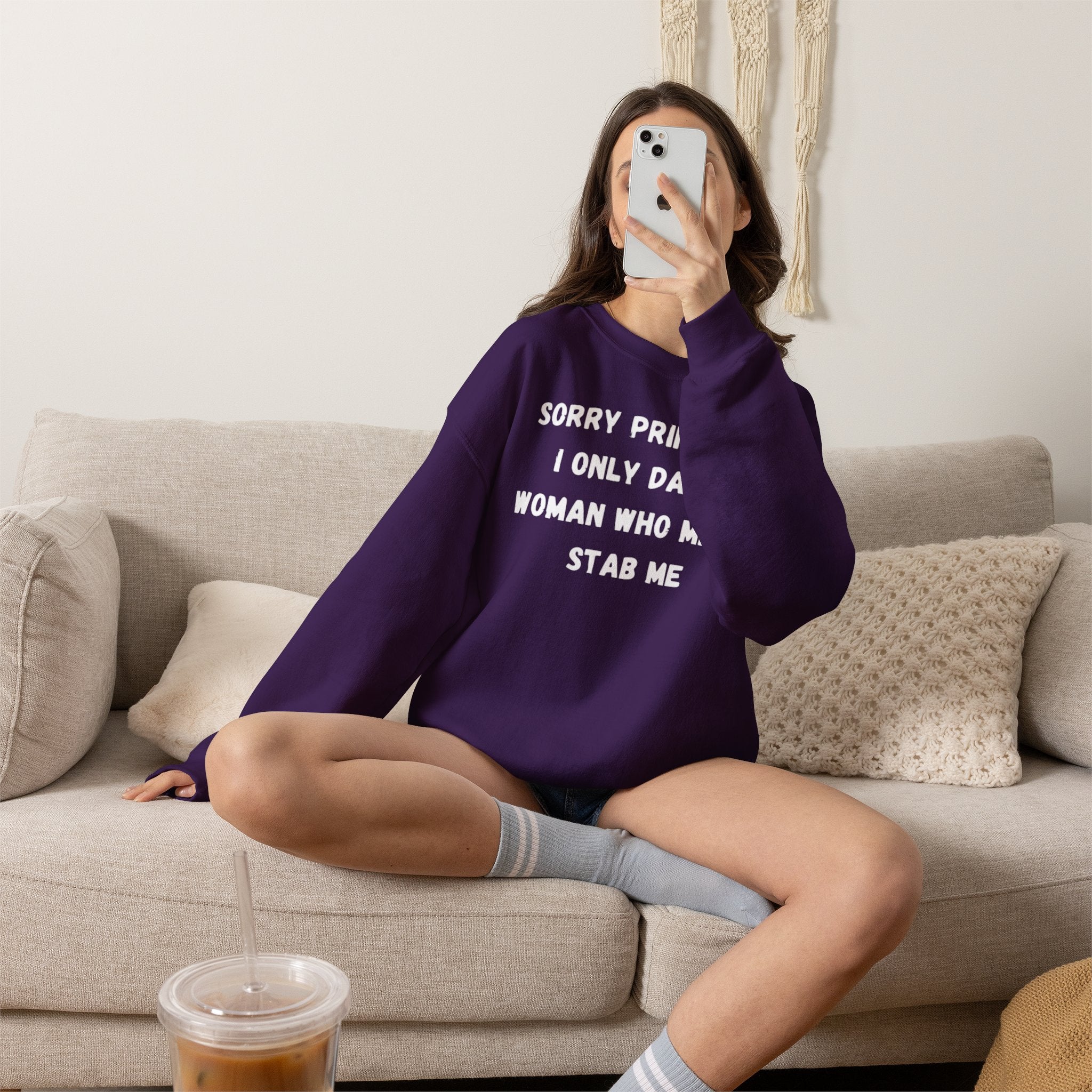 Sorry Princess I Only Date Women Who Might Stab Me Crewneck Sweatshirt