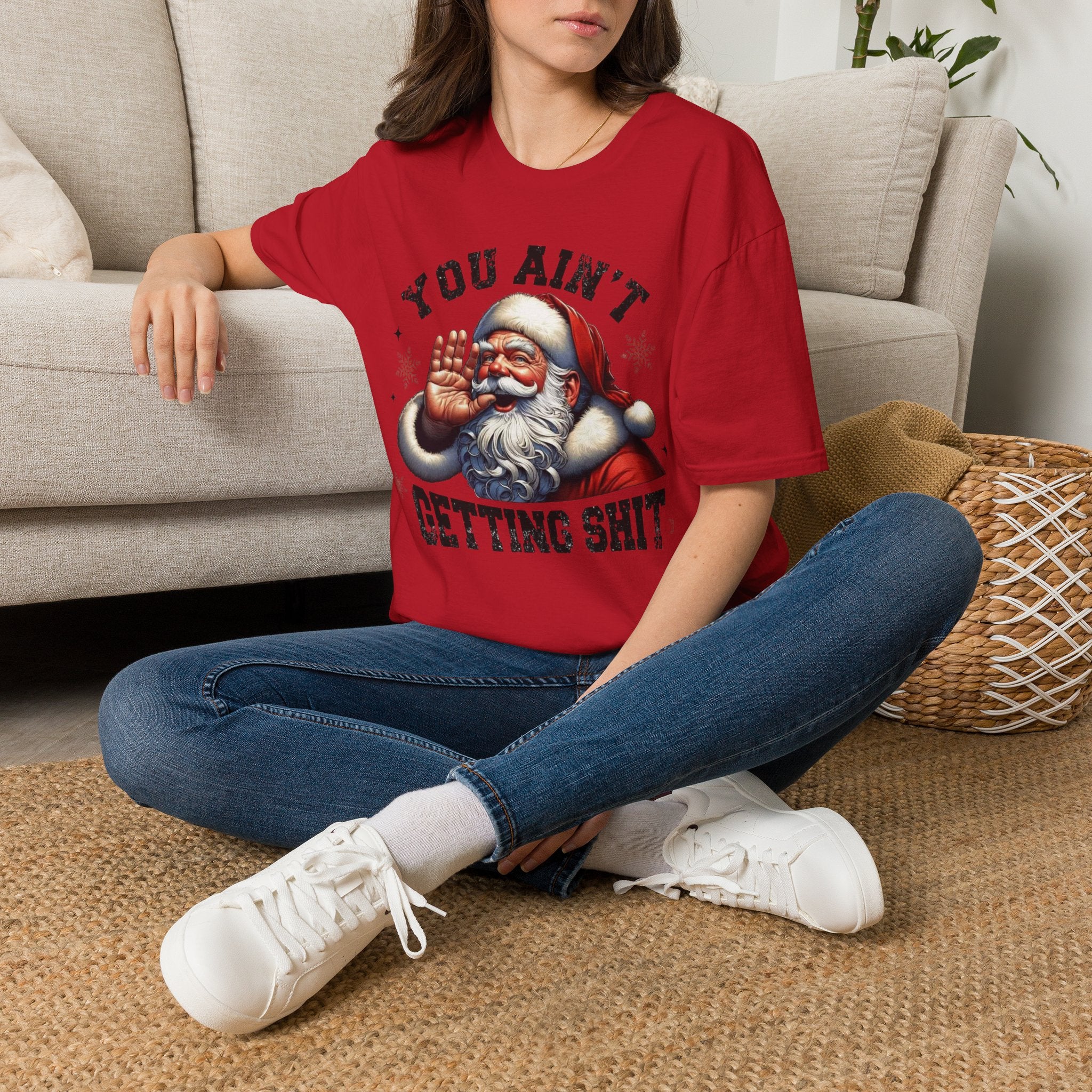 You Ain’t Getting Shit Santa T-Shirt