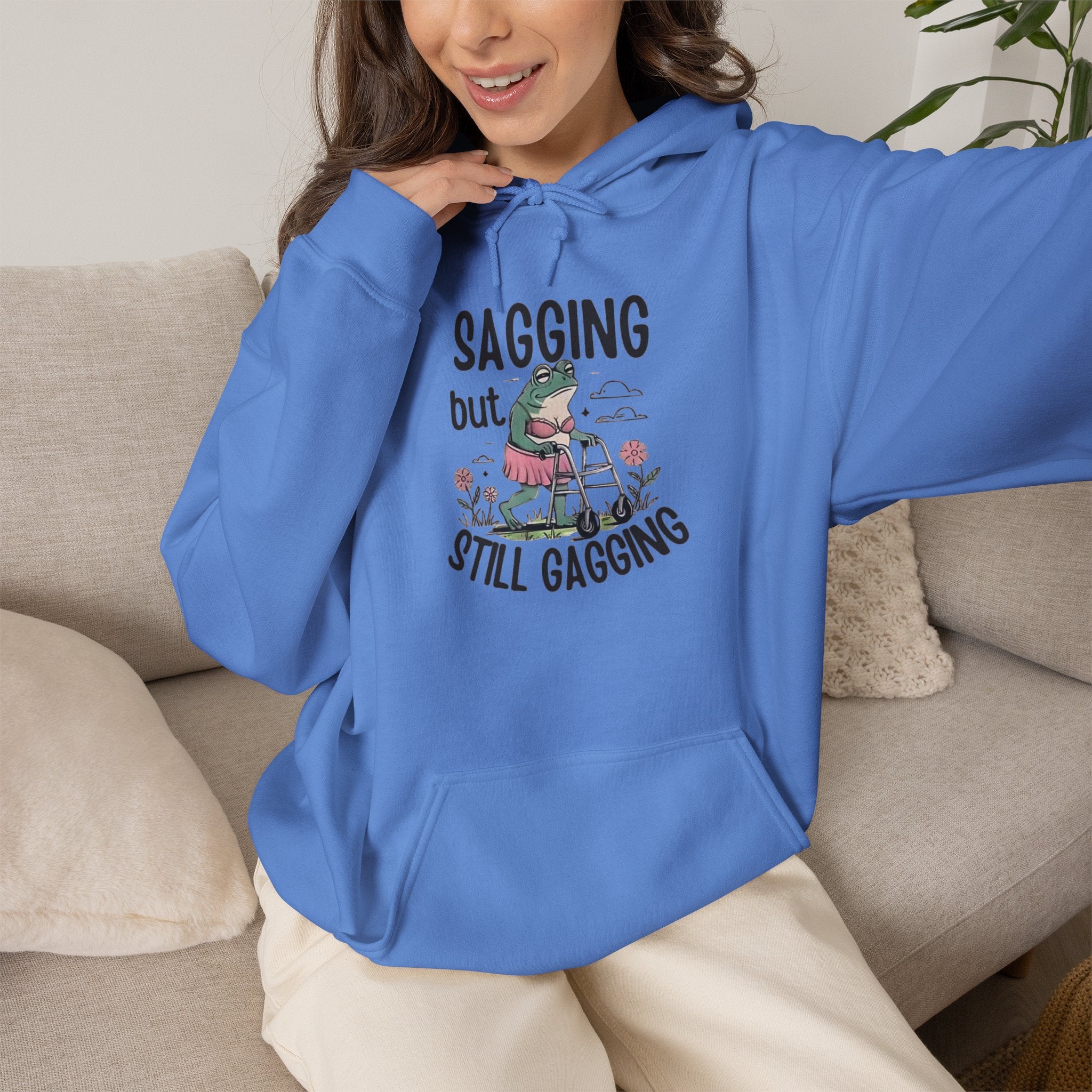 Sagging but Still Gagging Hoodie