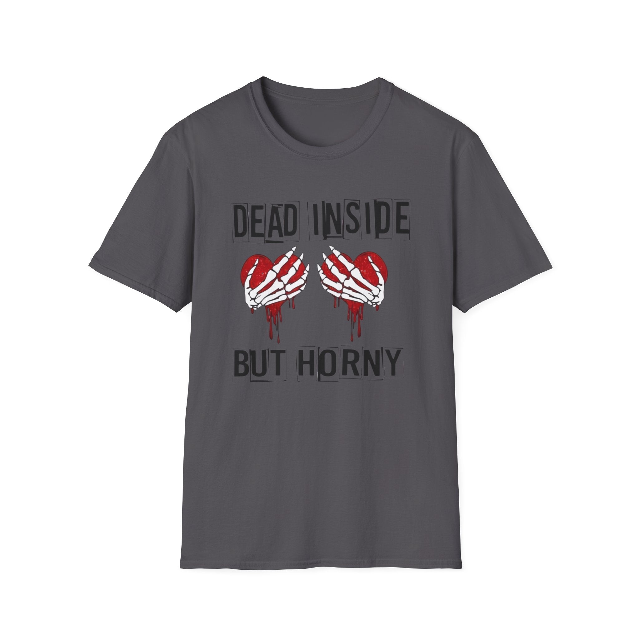 Dead Inside but Horny T-Shirt
