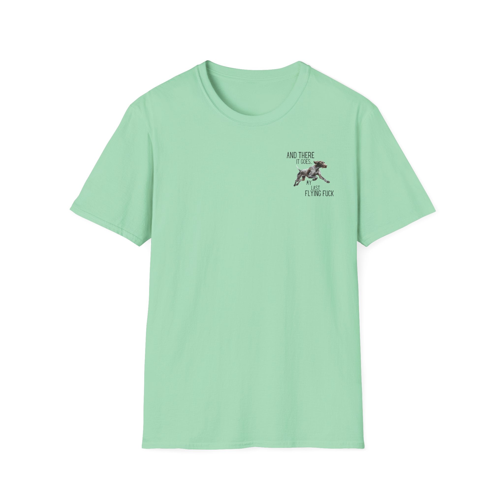 Funny Dog T-Shirt — “And There It Goes… My Last Flying Fuck”