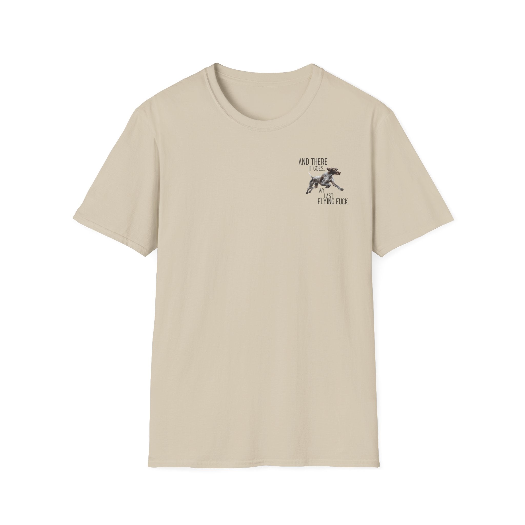 Funny Dog T-Shirt — “And There It Goes… My Last Flying Fuck”
