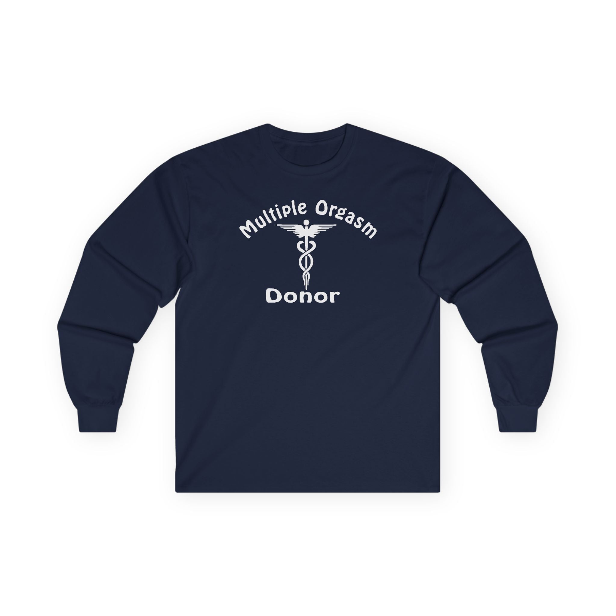 Multiple Orgasm Donor Long Sleeve Shirt