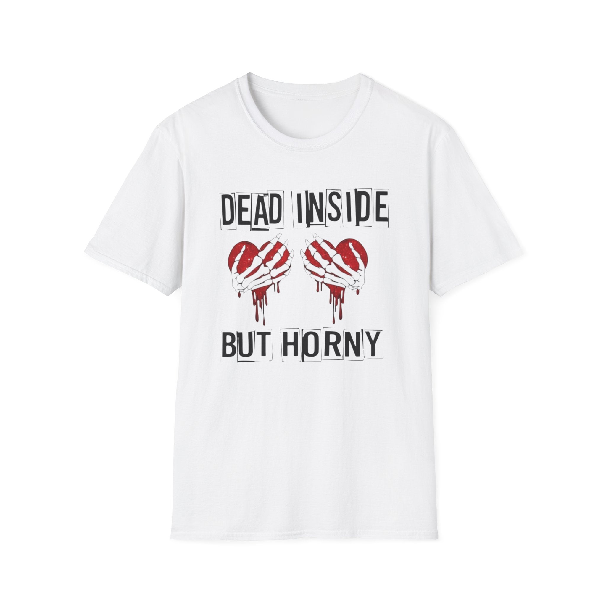 Dead Inside but Horny T-Shirt