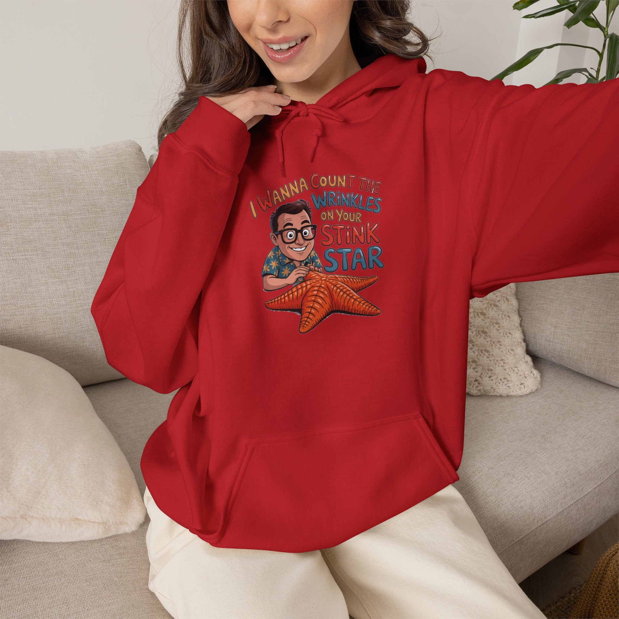 I Wanna Count the Wrinkles on Your Stink Star Hoodie