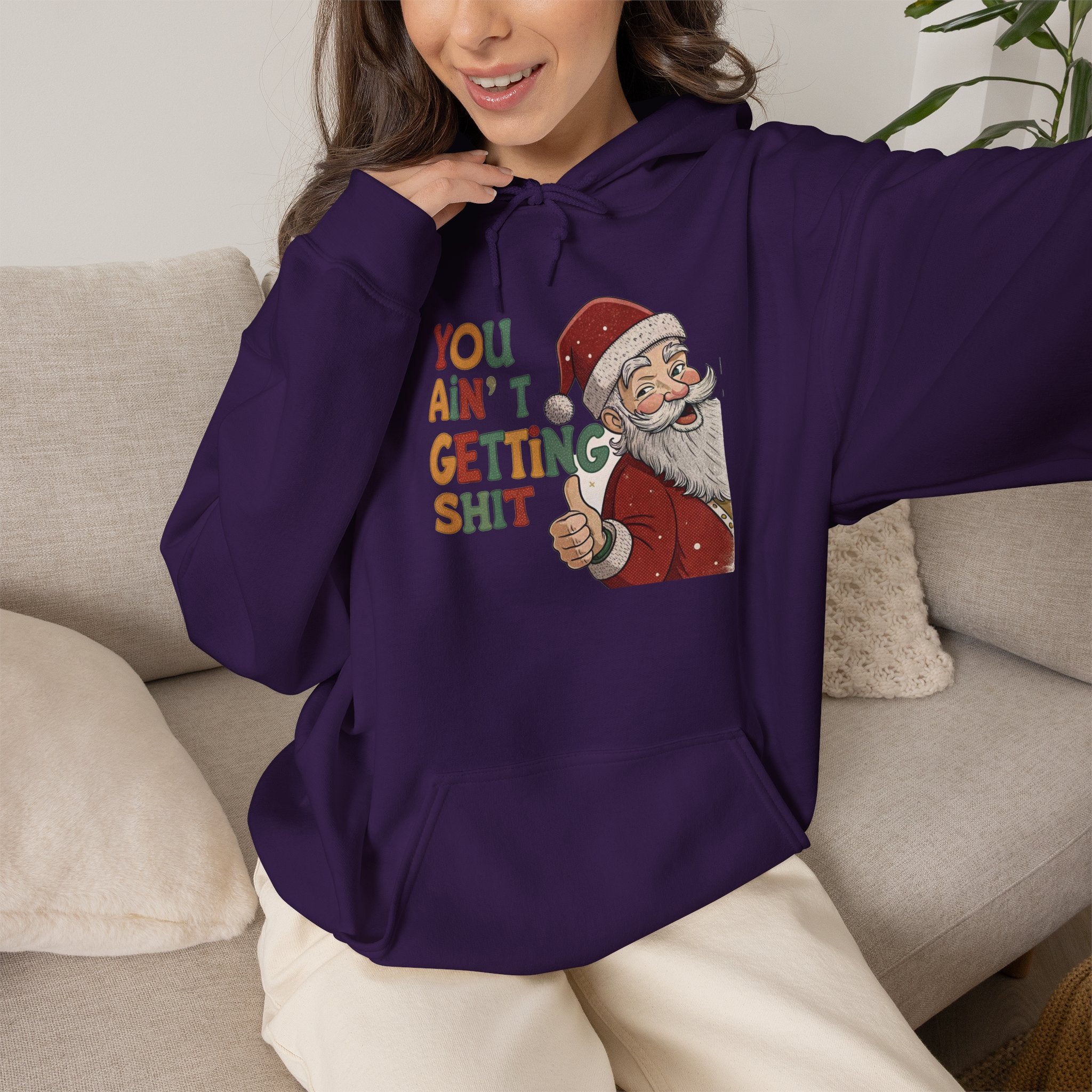 You Ain’t Getting Shit Christmas Hoodie