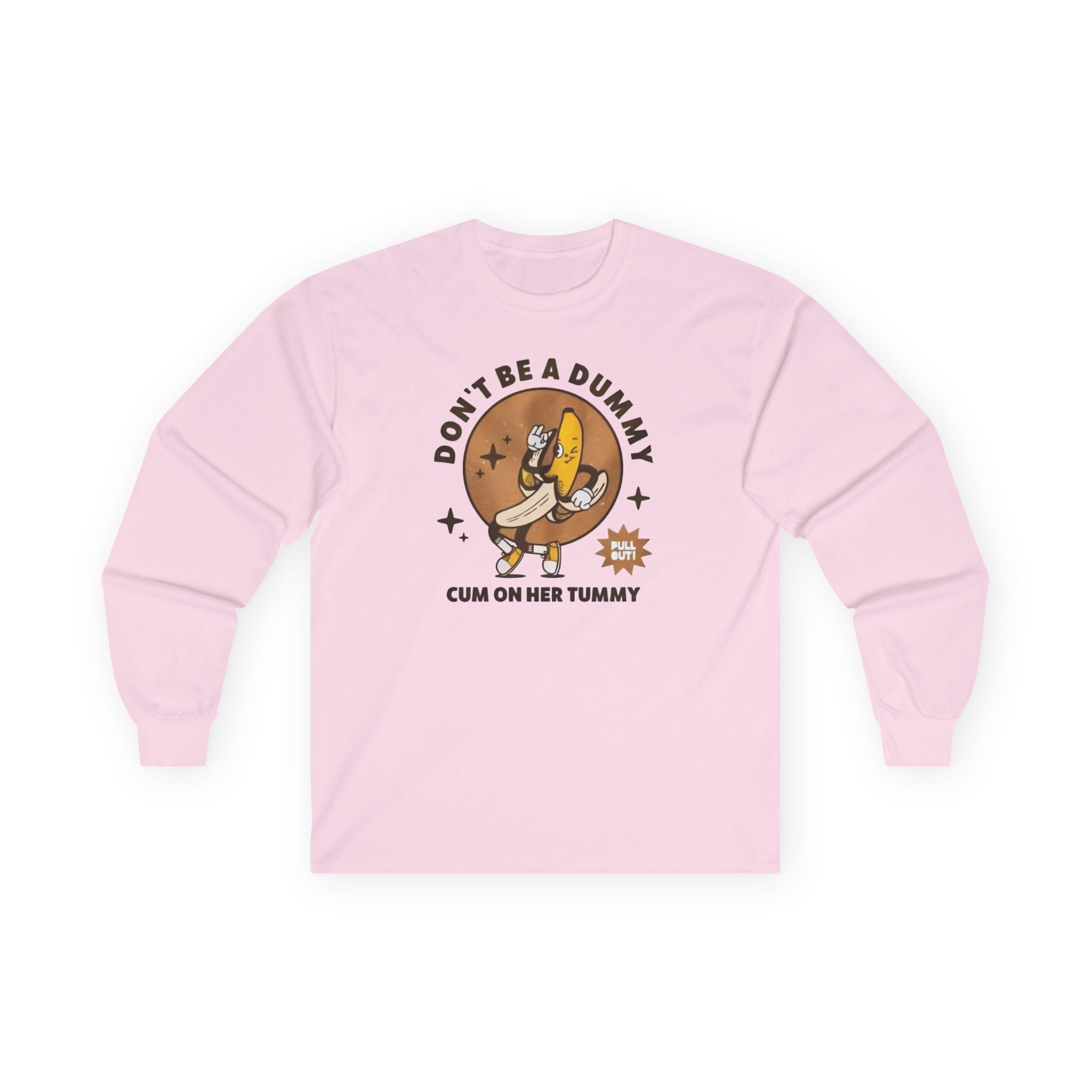 Don't be a dummy Long Sleeve Tee