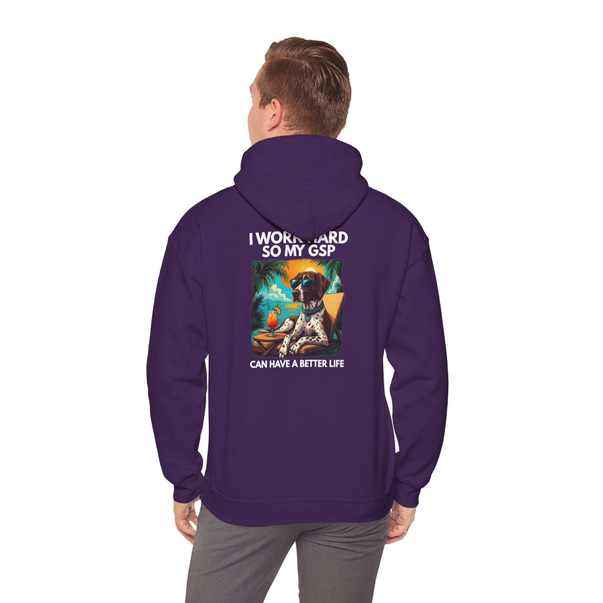 I Work Hard So My GSP Can Have a Better Life Hoodie