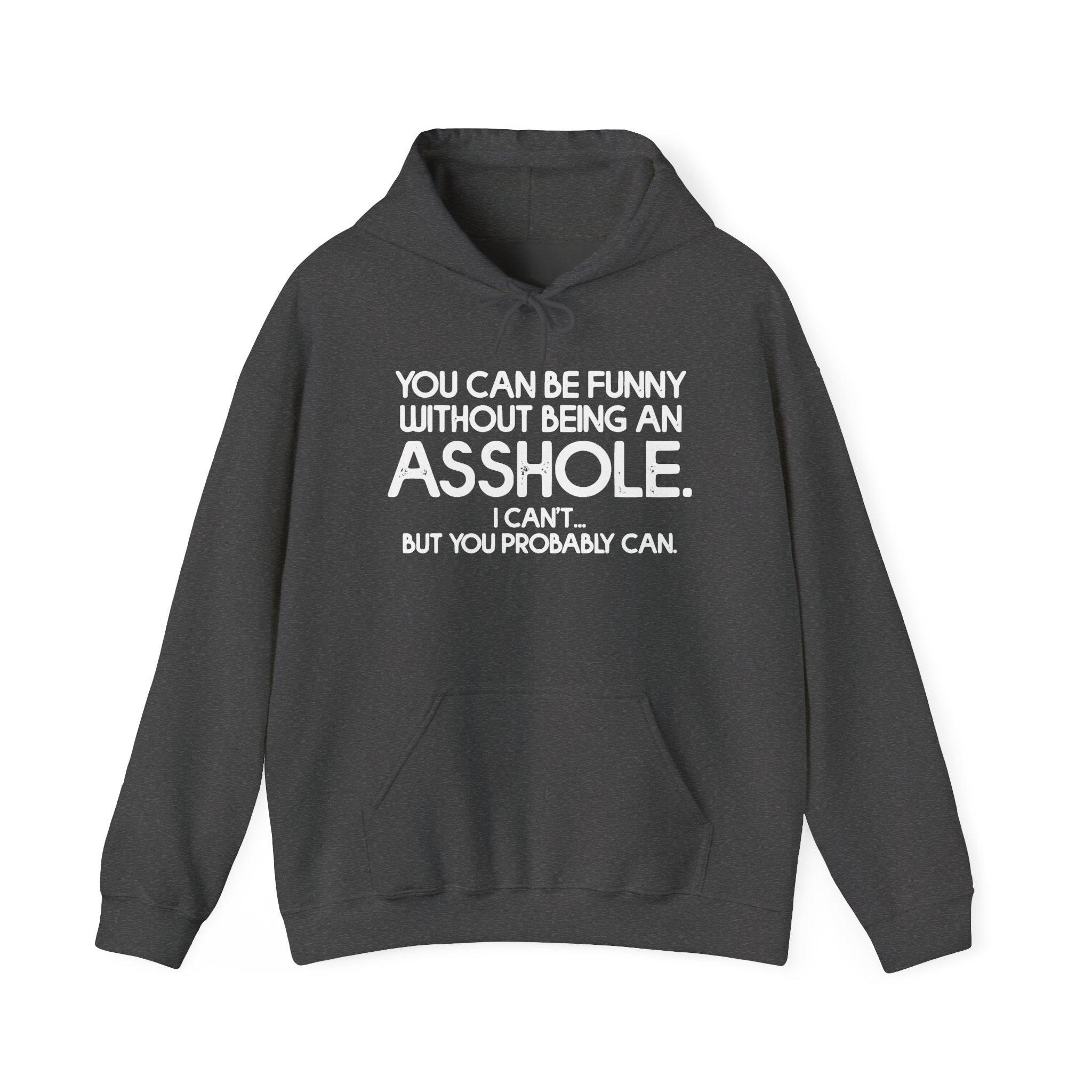 Without Being An Asshole Hoodie