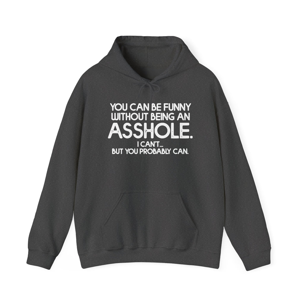 Without Being An Asshole Hoodie