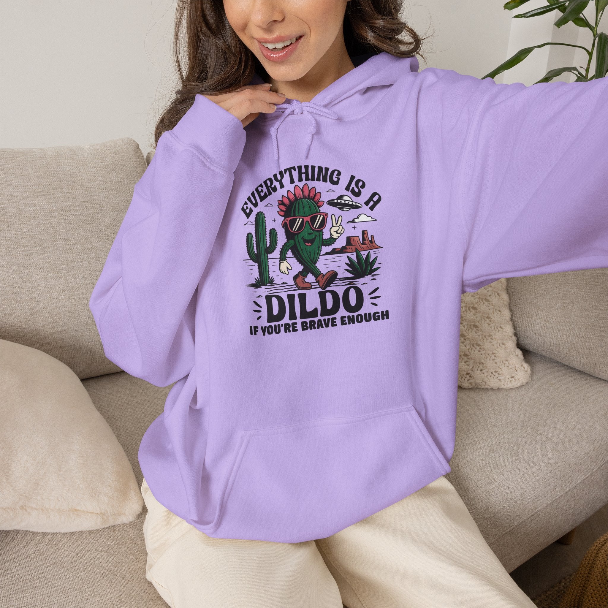 Everything Is A Dildo If You're Brave Enough Hoodie