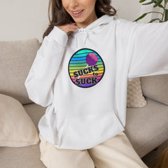 Sucks to Suck Hoodie