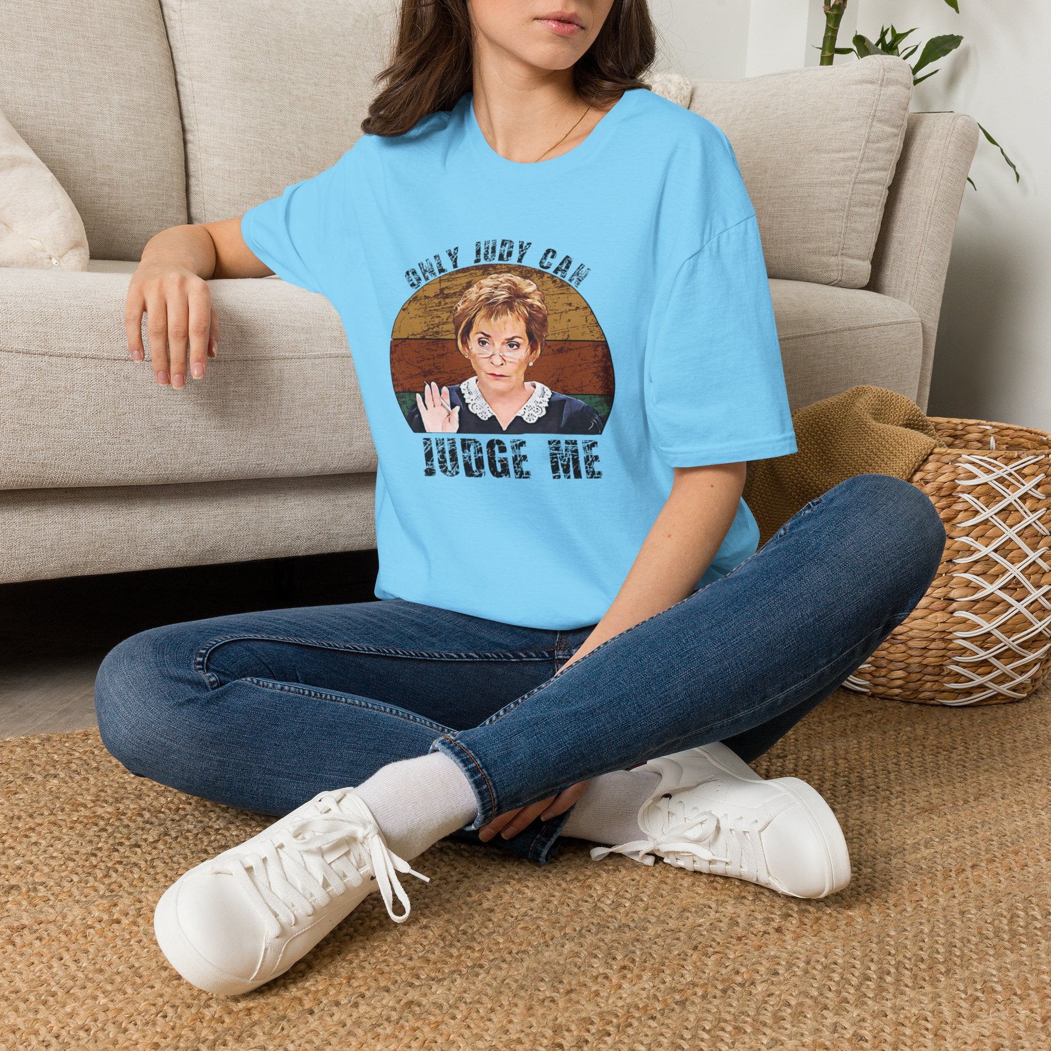 Only Judge Judy Can Judge Me T-Shirt