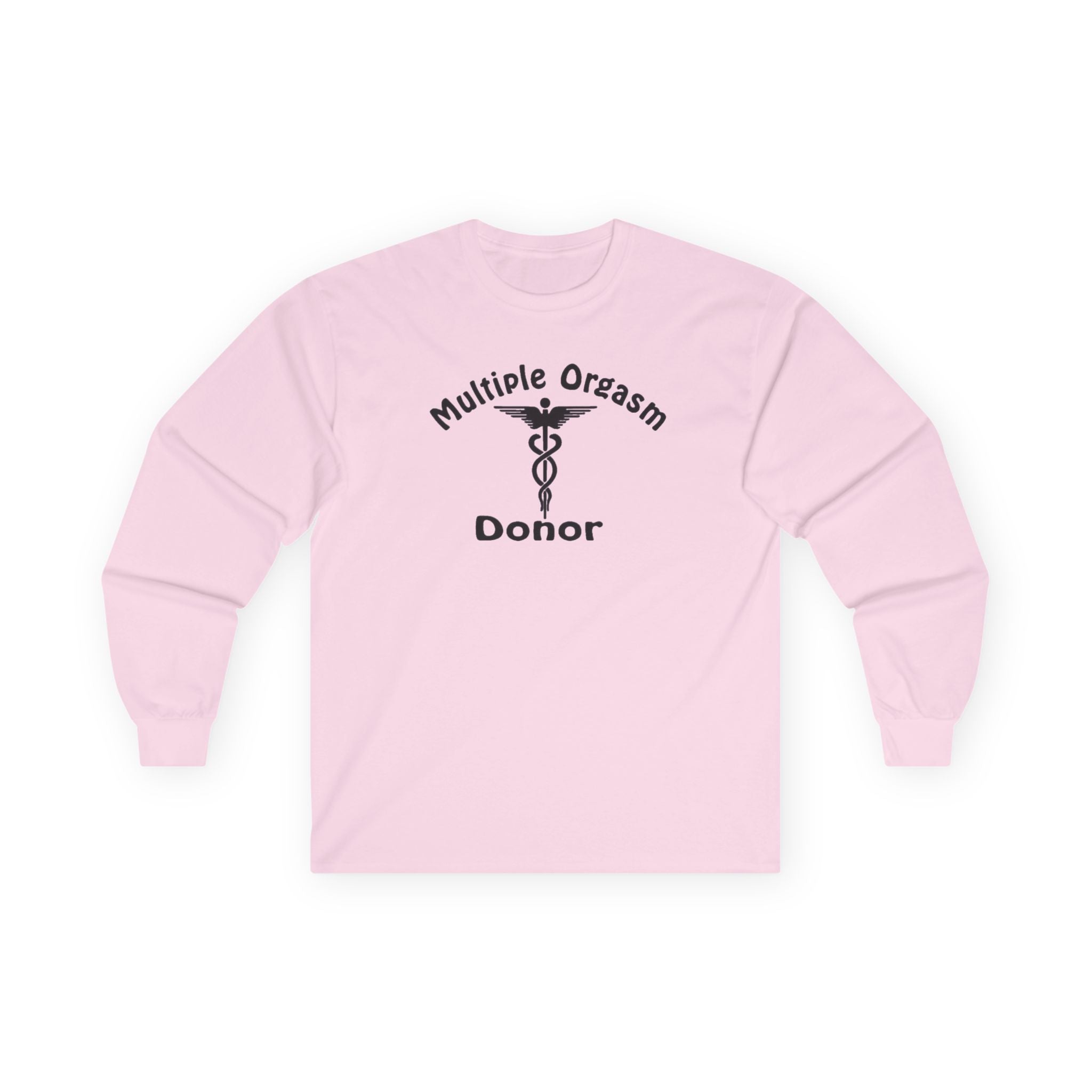 Multiple Orgasm Donor Long Sleeve Shirt