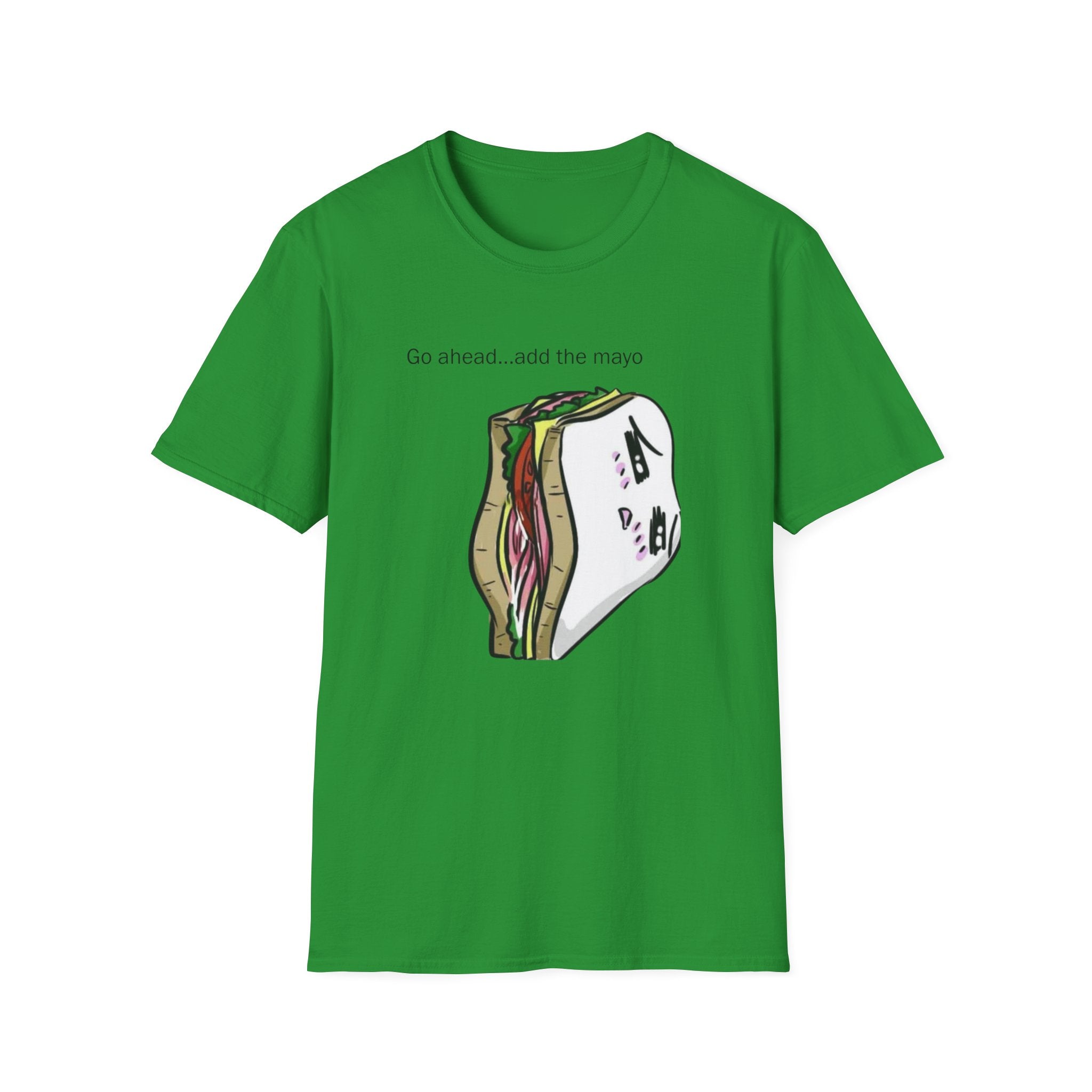 Go Ahead Add the Mayo Shirt