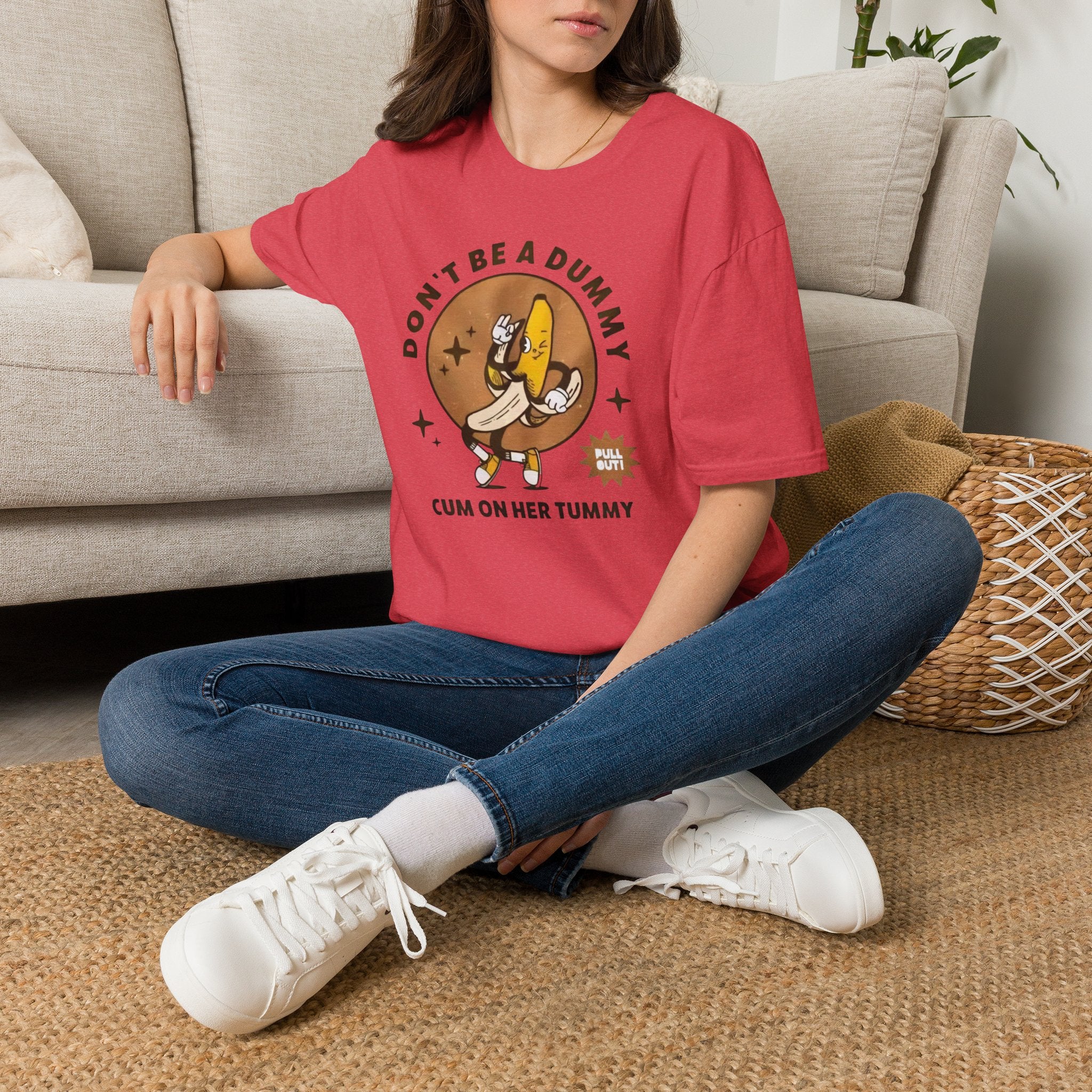 Don’t Be a Dummy Cum on Her Tummy T-Shirt