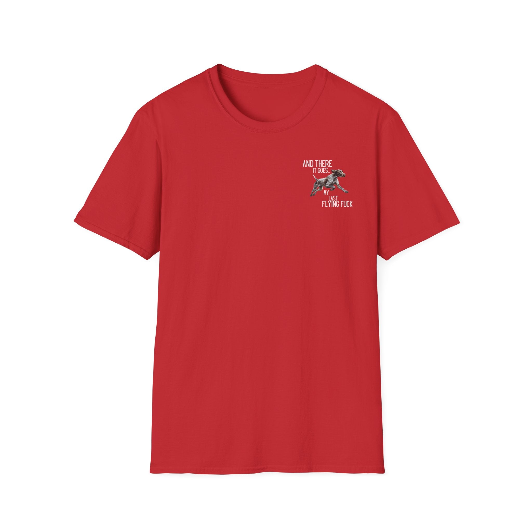 Funny Dog T-Shirt — “And There It Goes… My Last Flying Fuck”