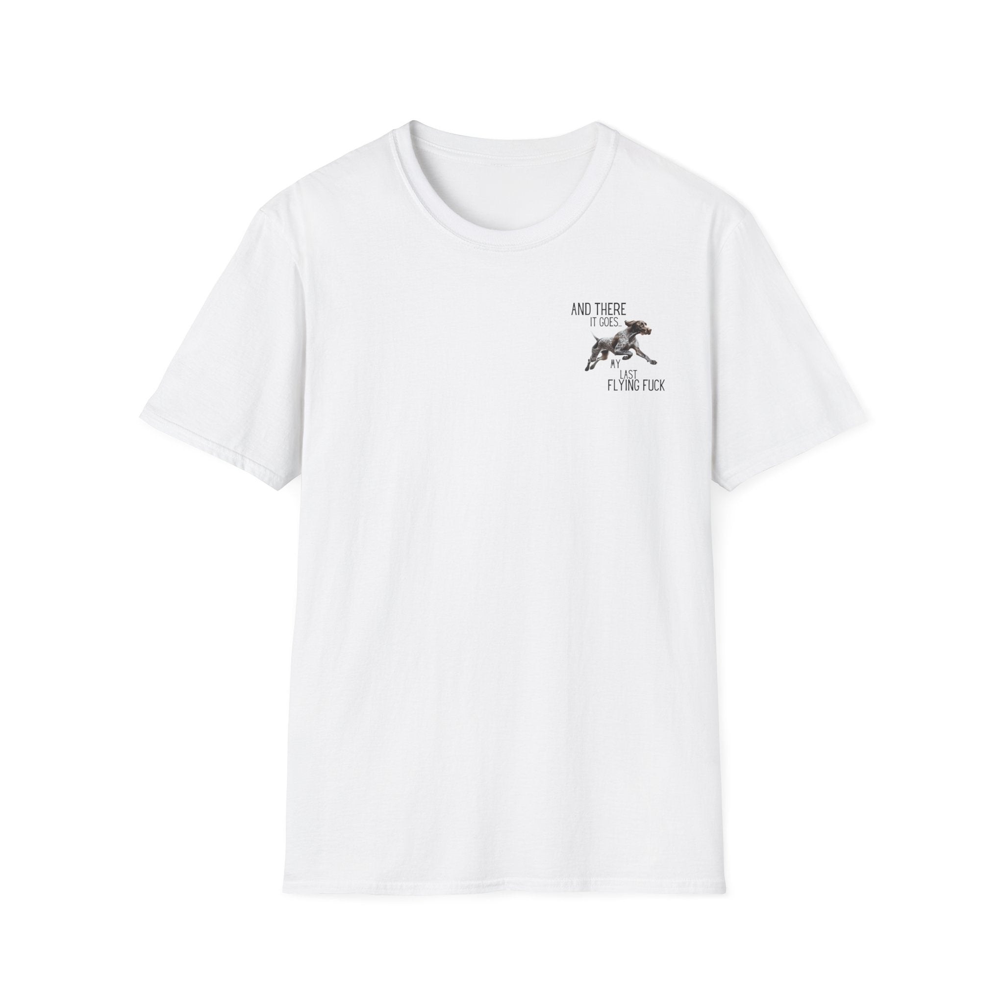 Funny Dog T-Shirt — “And There It Goes… My Last Flying Fuck”
