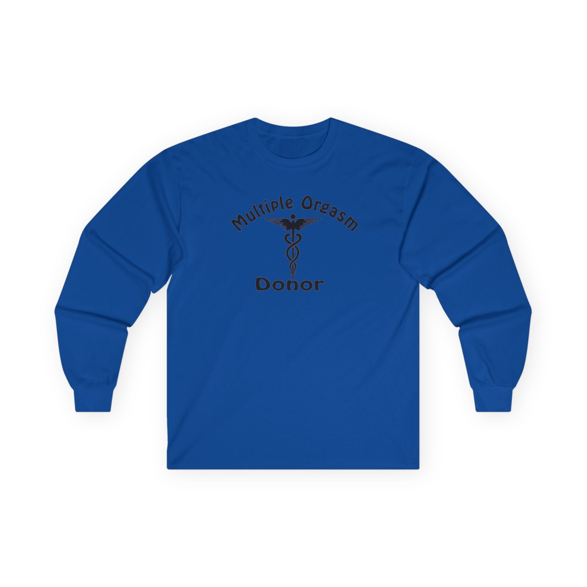 Multiple Orgasm Donor Long Sleeve Shirt