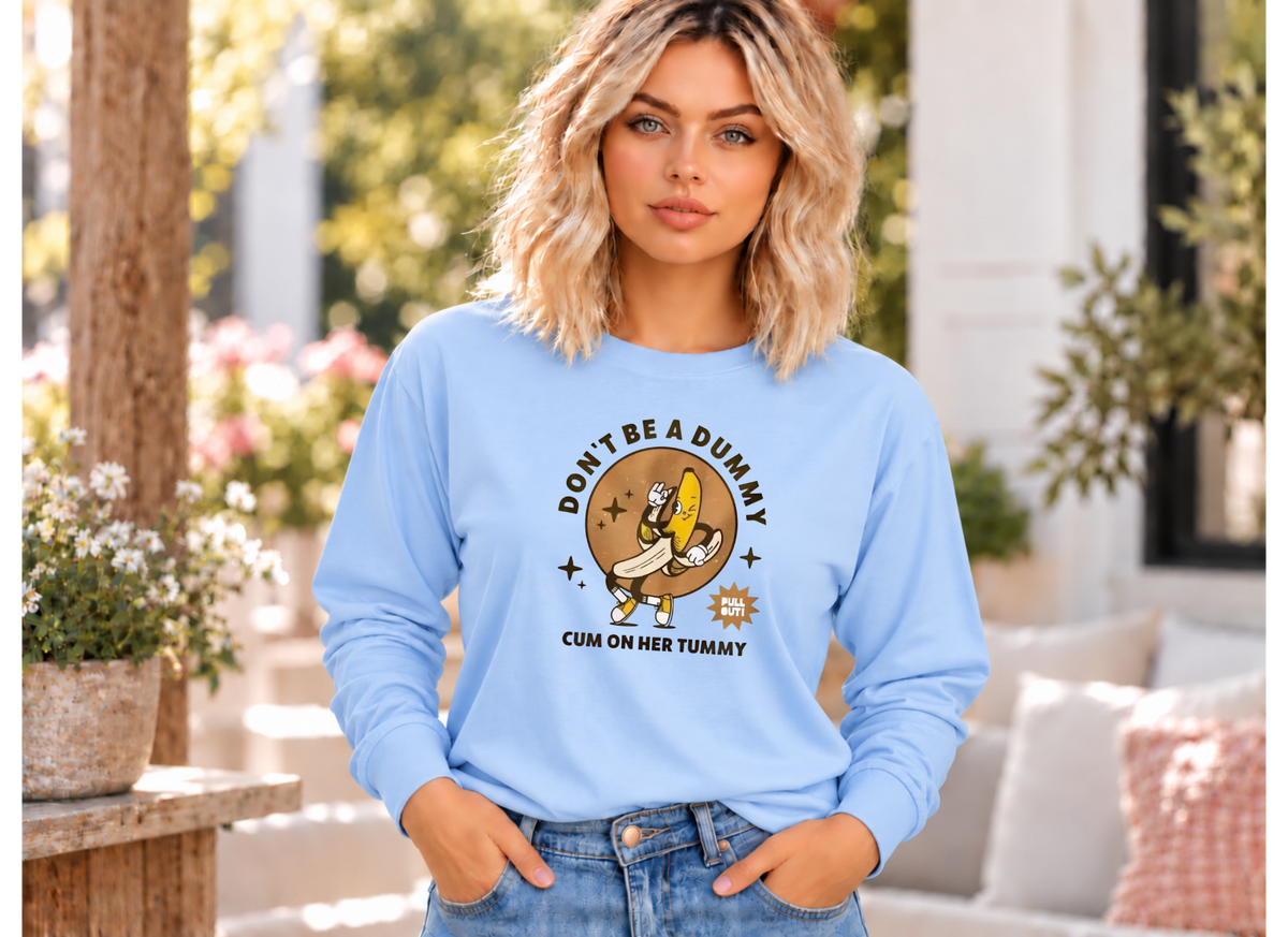 Don't be a dummy Long Sleeve Tee