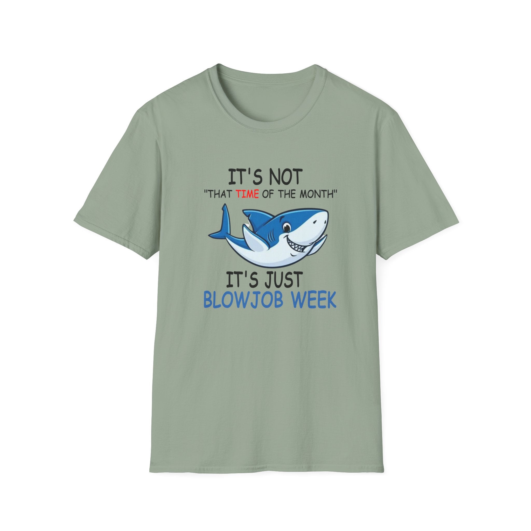 It’s Just Blowjob Week T-Shirt