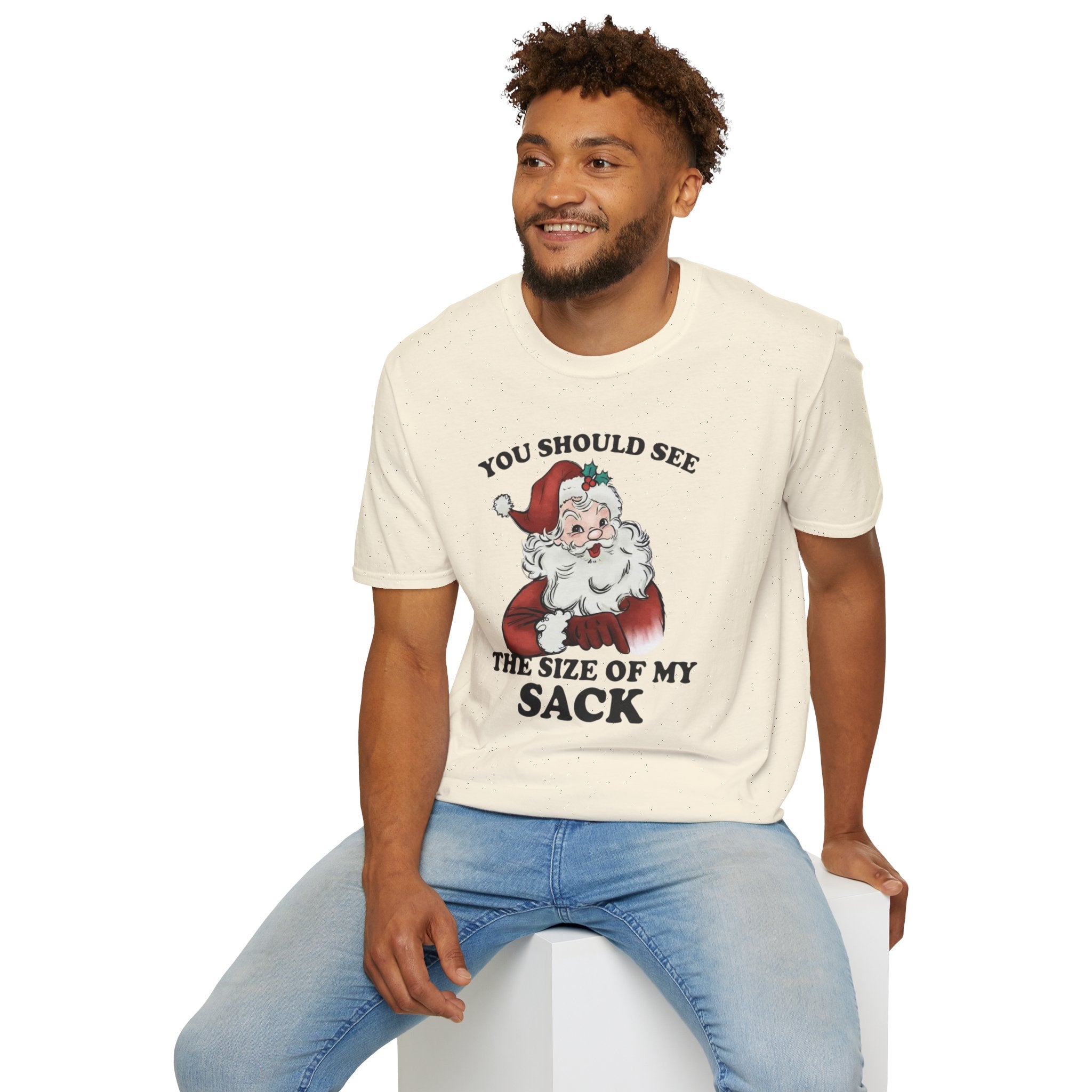 You Should See the Size of My Sack T-Shirt