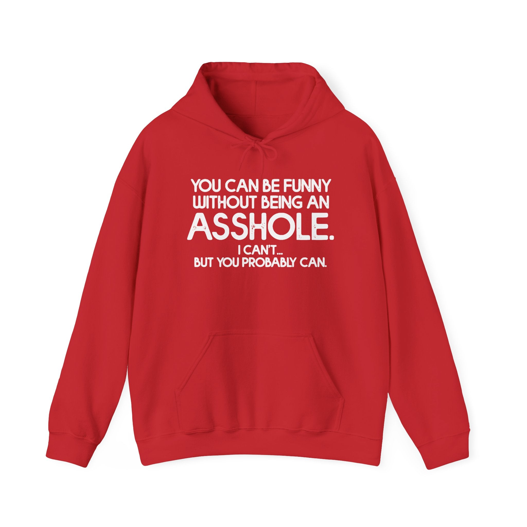 Without Being An Asshole Hoodie