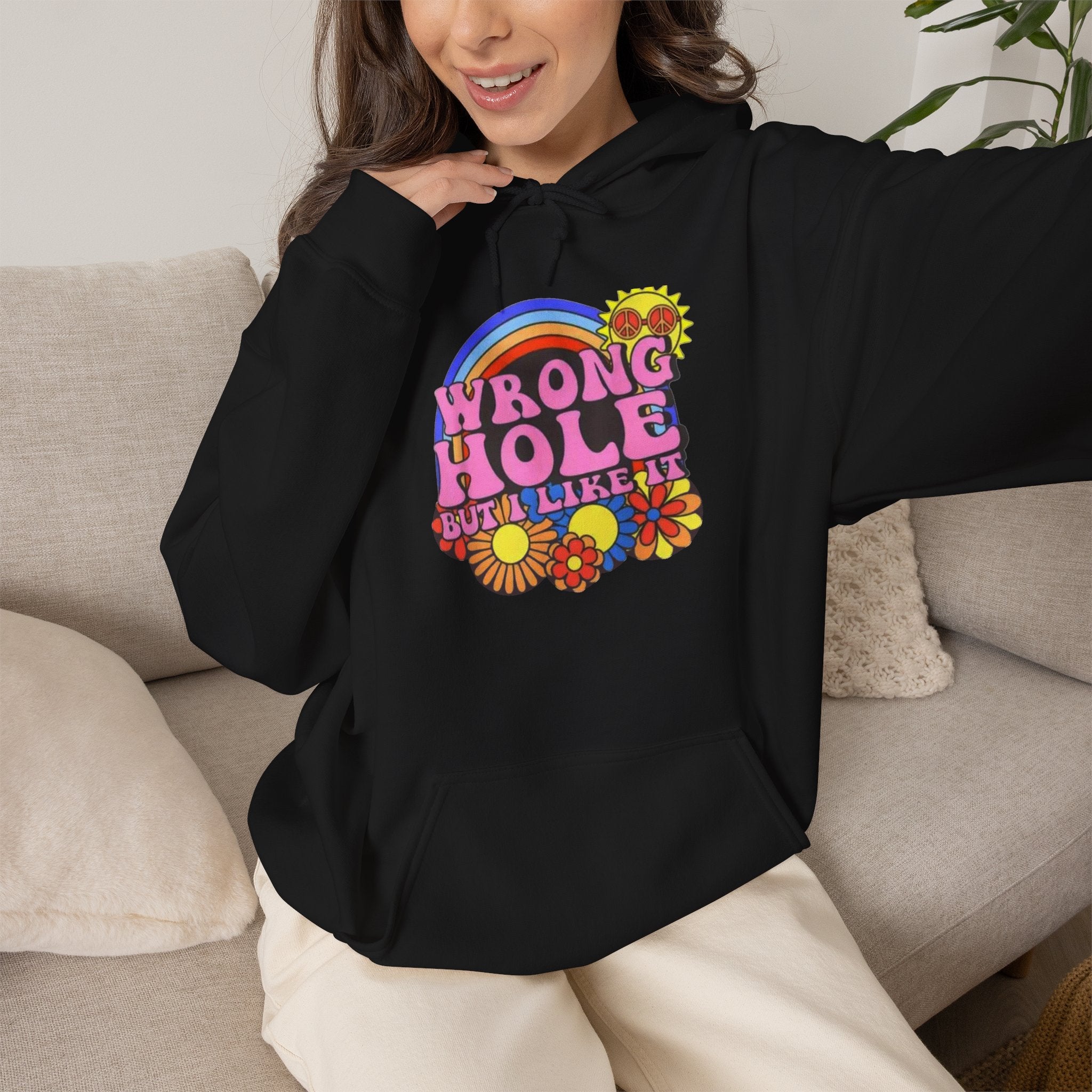 Wrong Hole But I Like It Hoodie