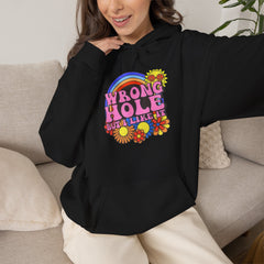 Wrong Hole But I Like It Hoodie