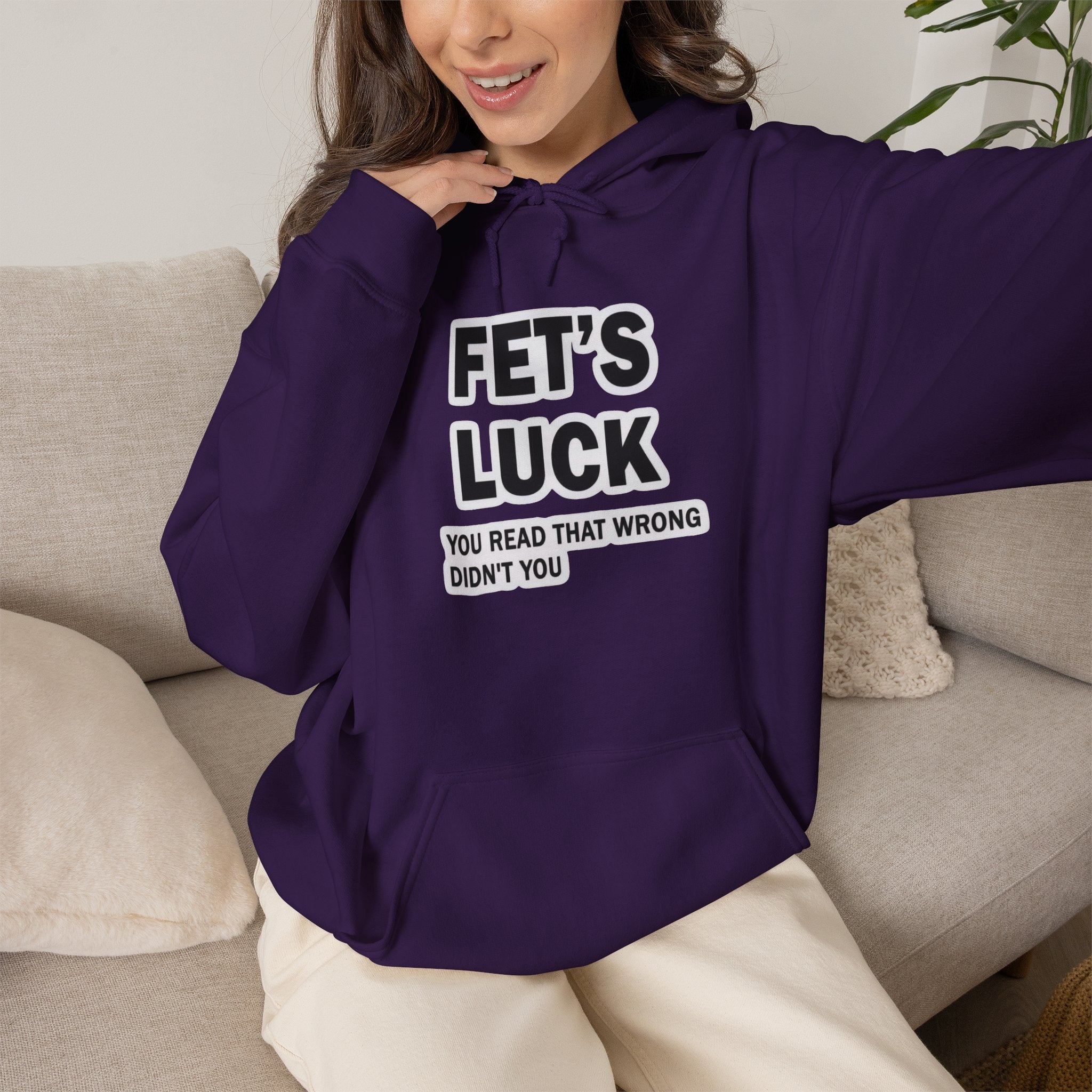 Fet’s Luck Hoodie – You Read That Wrong Didn’t You hoodie