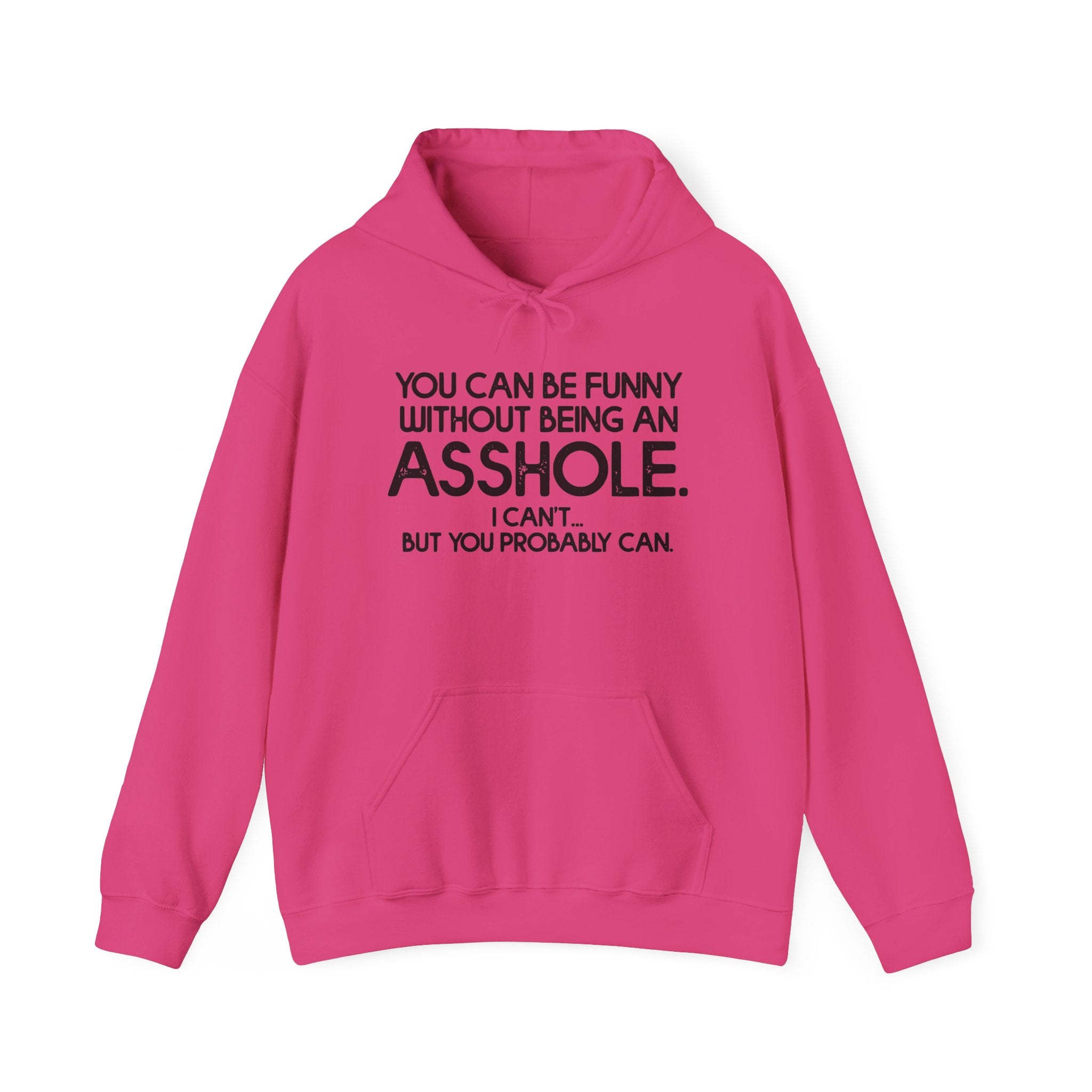 Without Being An Asshole Hoodie