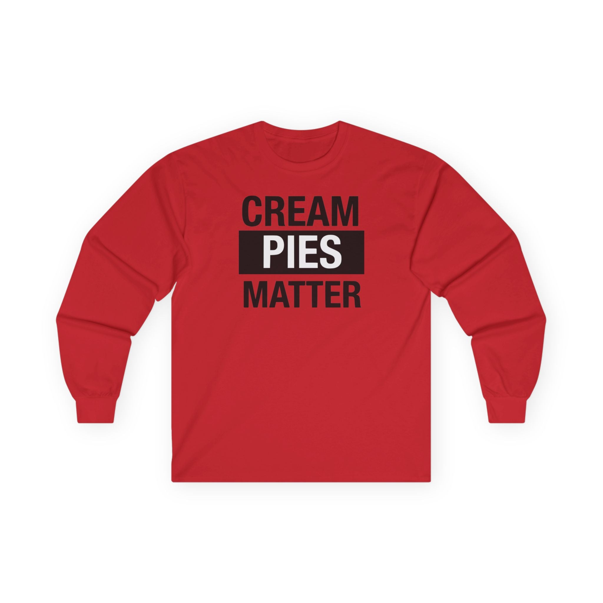 Cream Pies Matter Long Sleeve Shirt