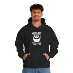 My Beard Is Hair From Your Legs Hoodie