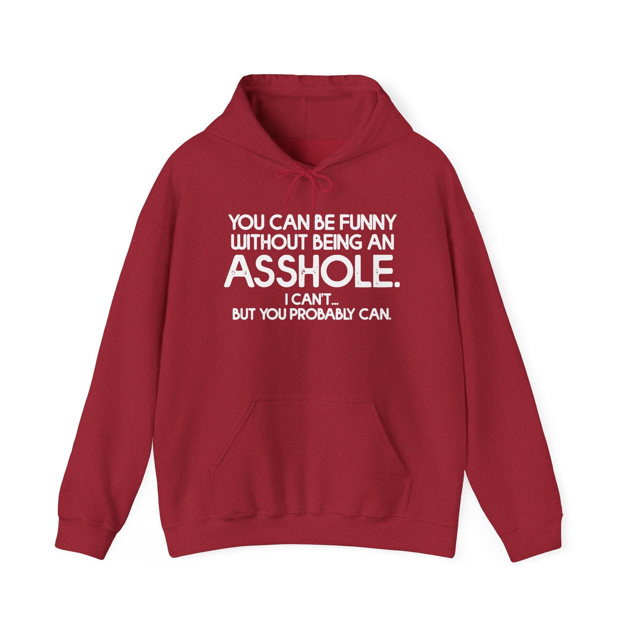 Without Being An Asshole Hoodie