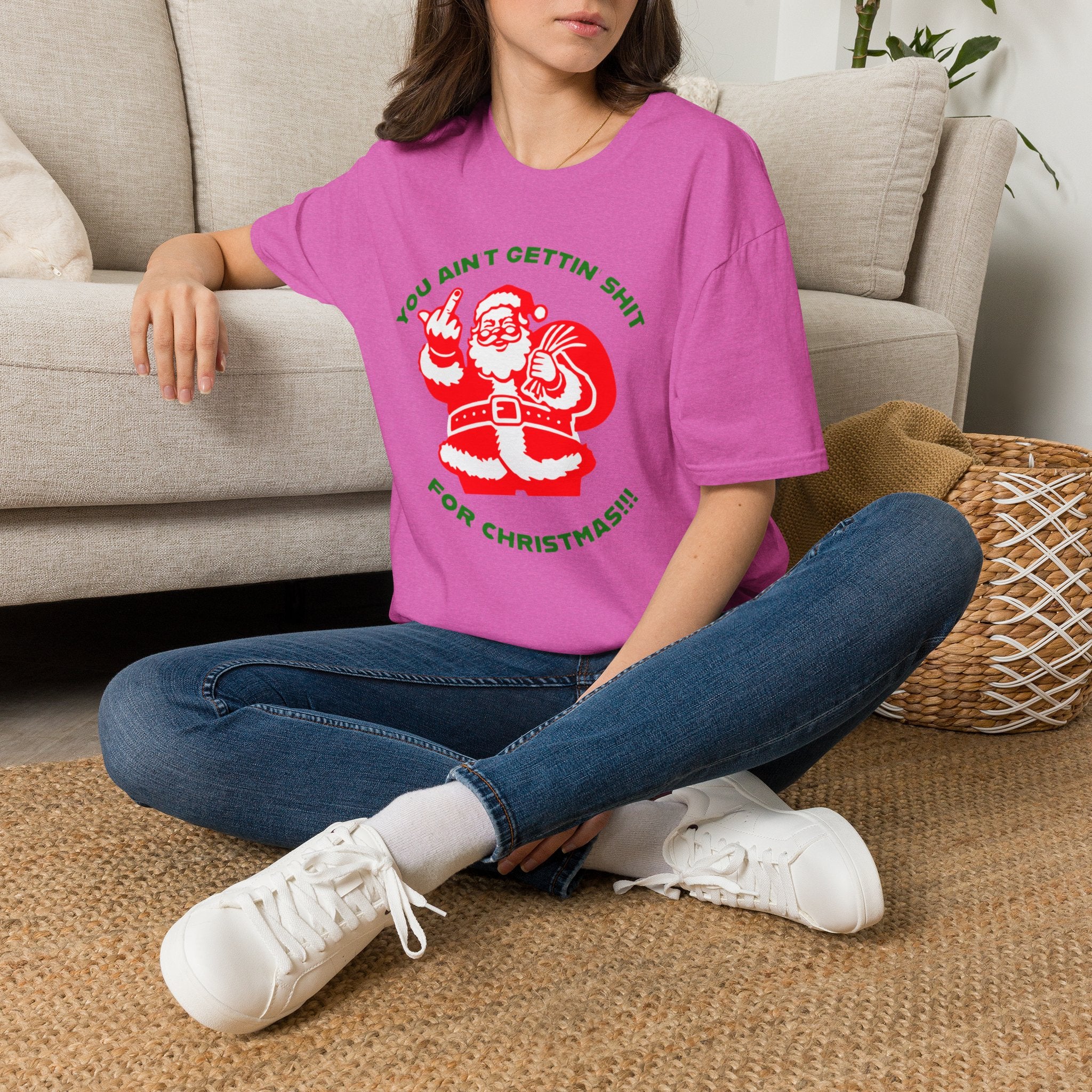 You Ain't Gettin' Sh!t for Christmas T-Shirt