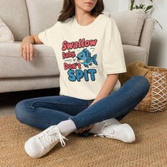 Swallow Baby Don’t Spit T-Shirt