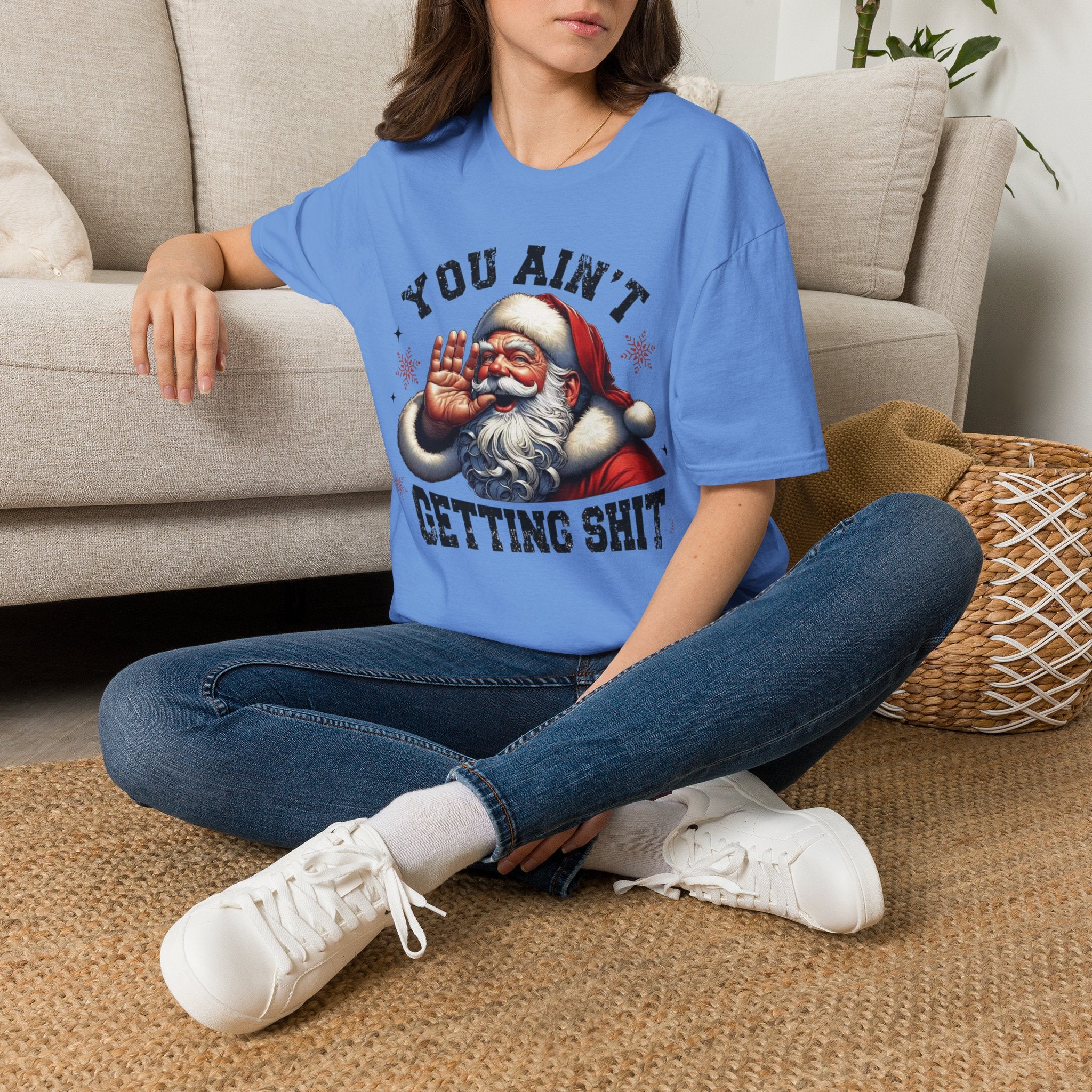 You Ain’t Getting Shit Santa T-Shirt