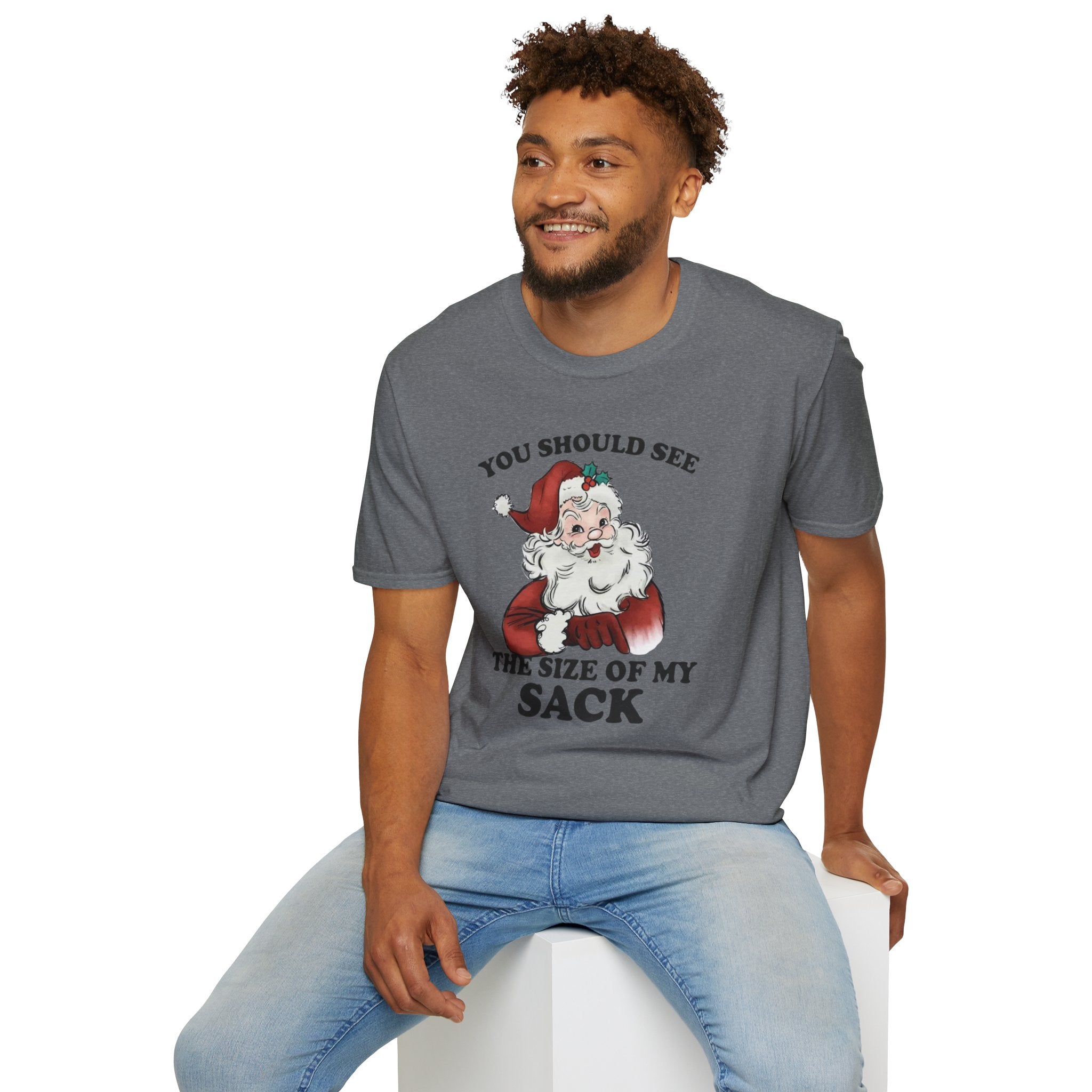You Should See the Size of My Sack T-Shirt