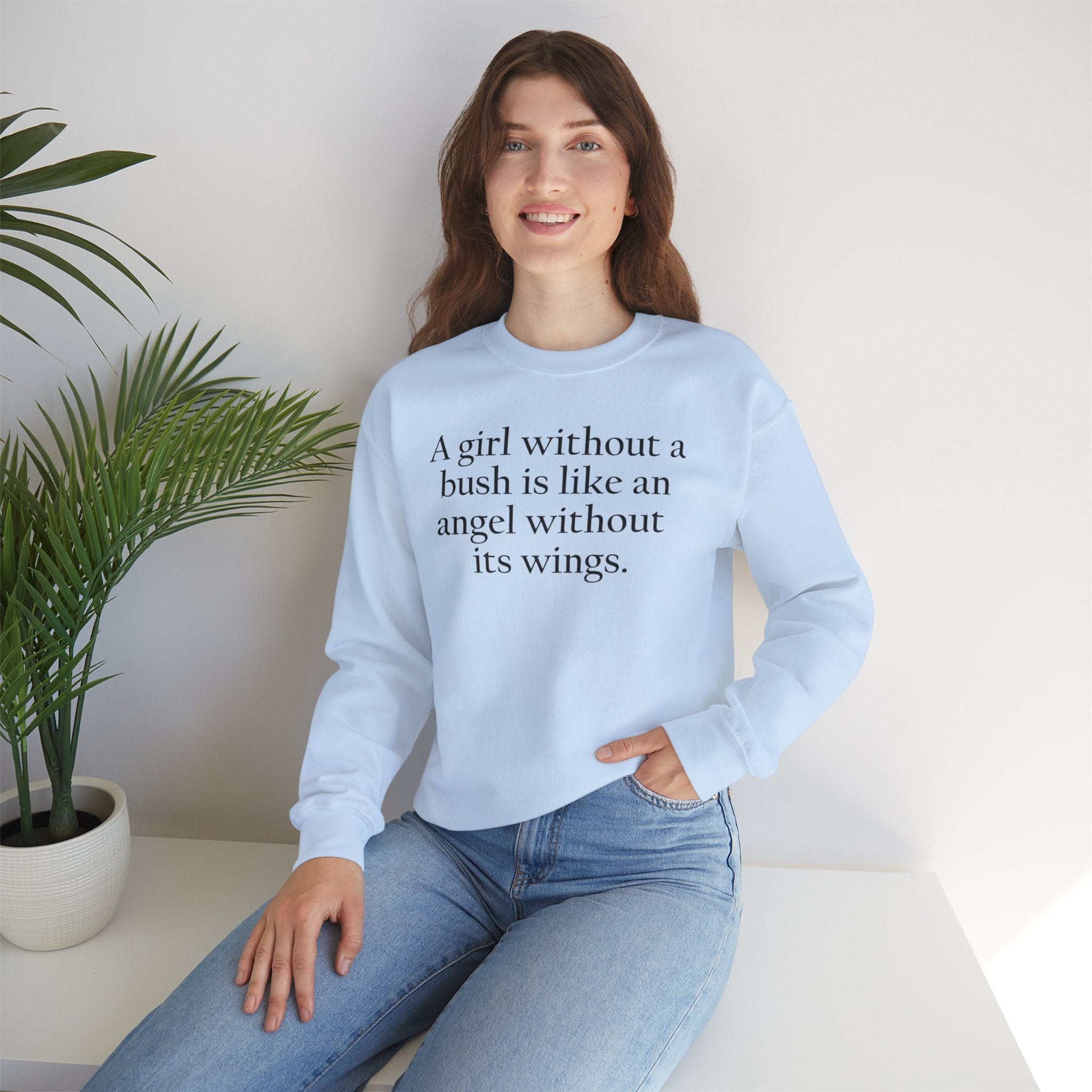A Girl Without a Bush Crewneck Sweatshirt