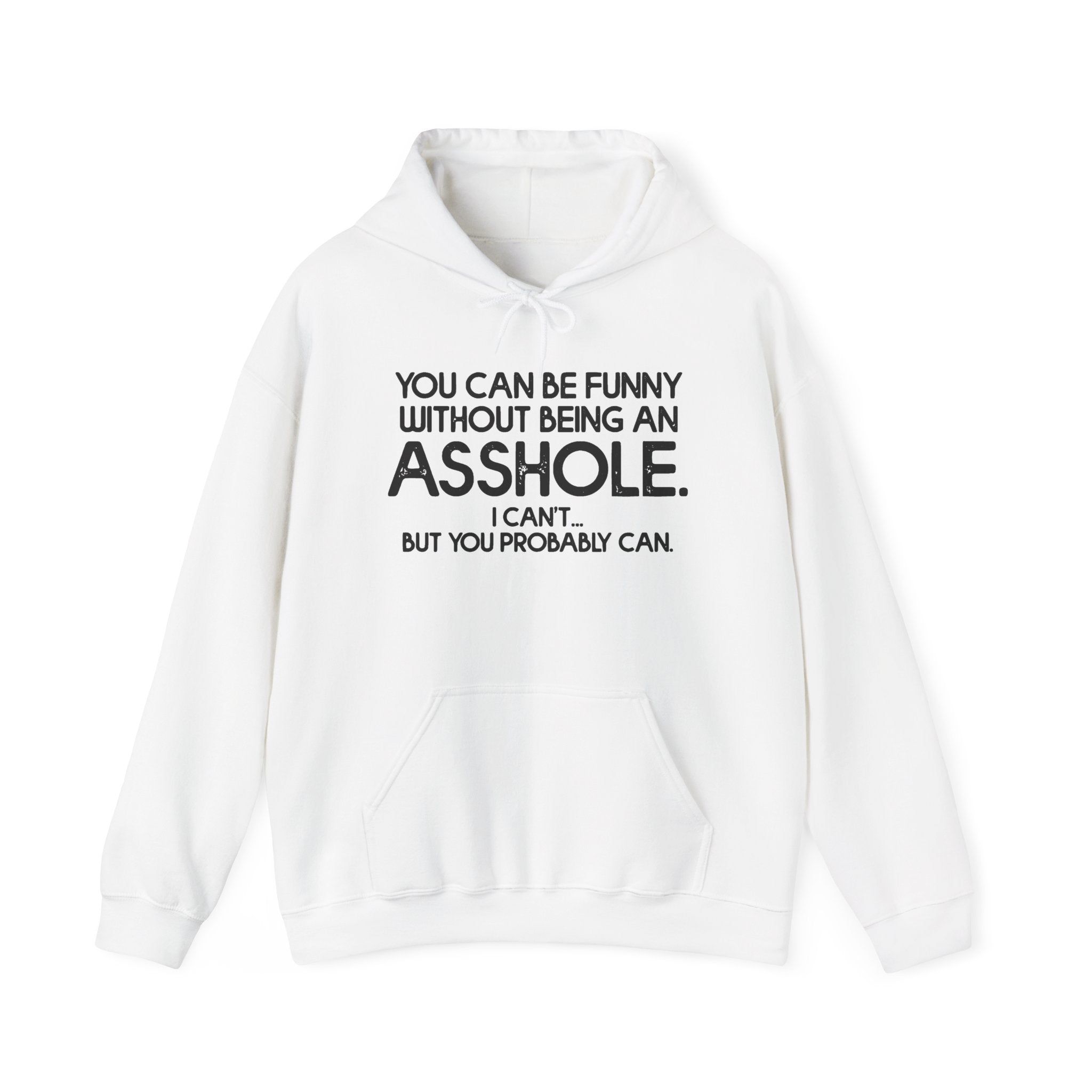 Without Being An Asshole Hoodie
