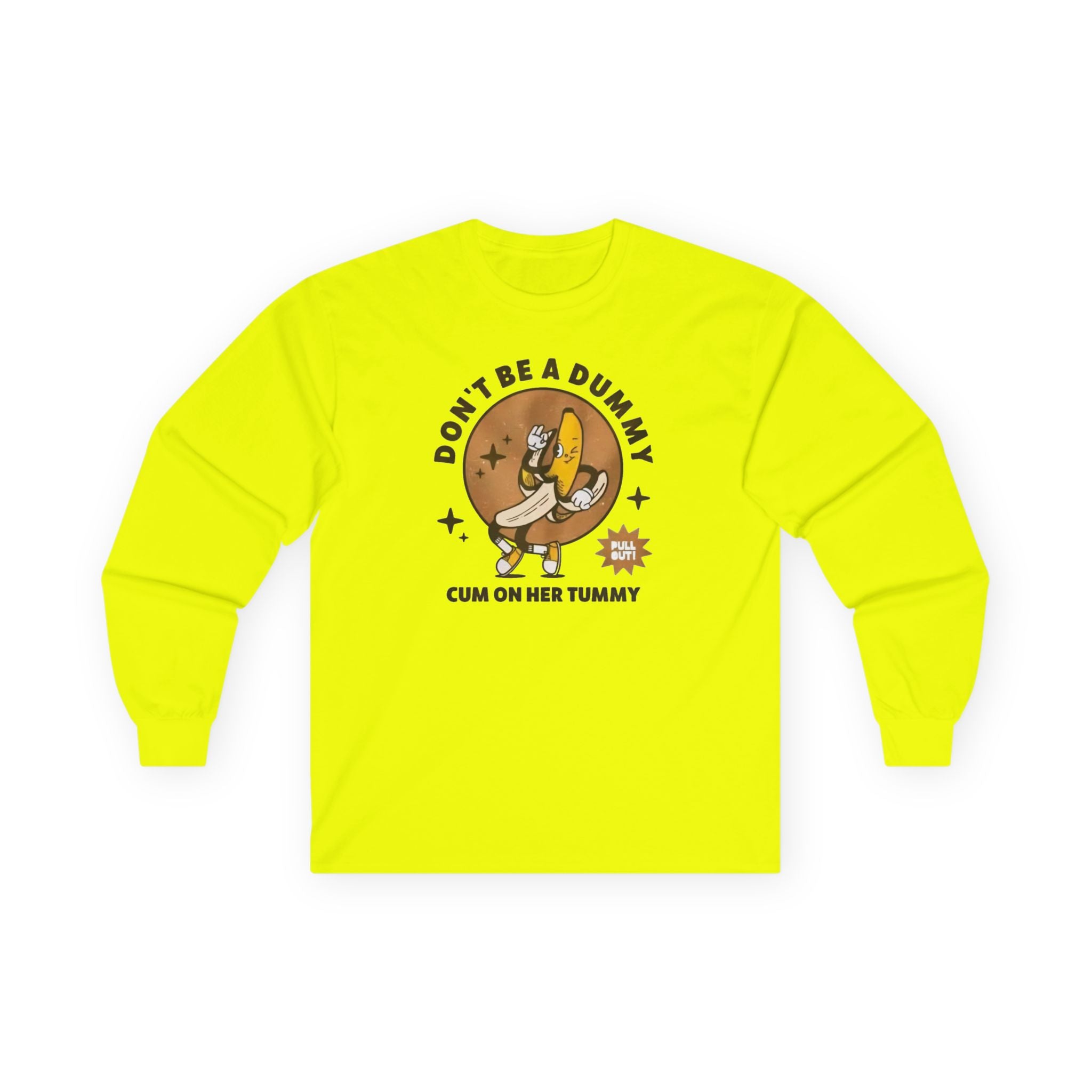 Don't be a dummy Long Sleeve Tee