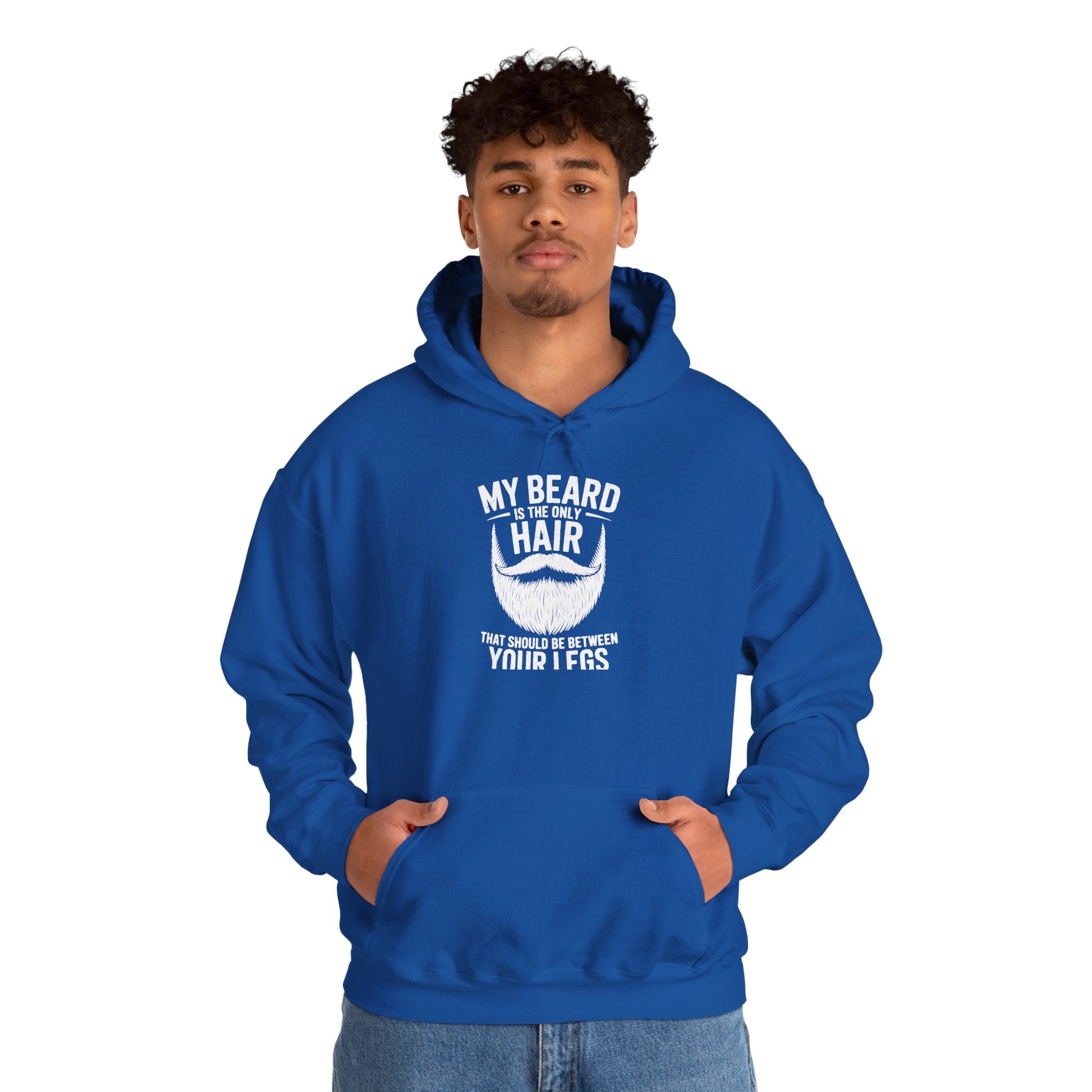 My Beard Is Hair From Your Legs Hoodie