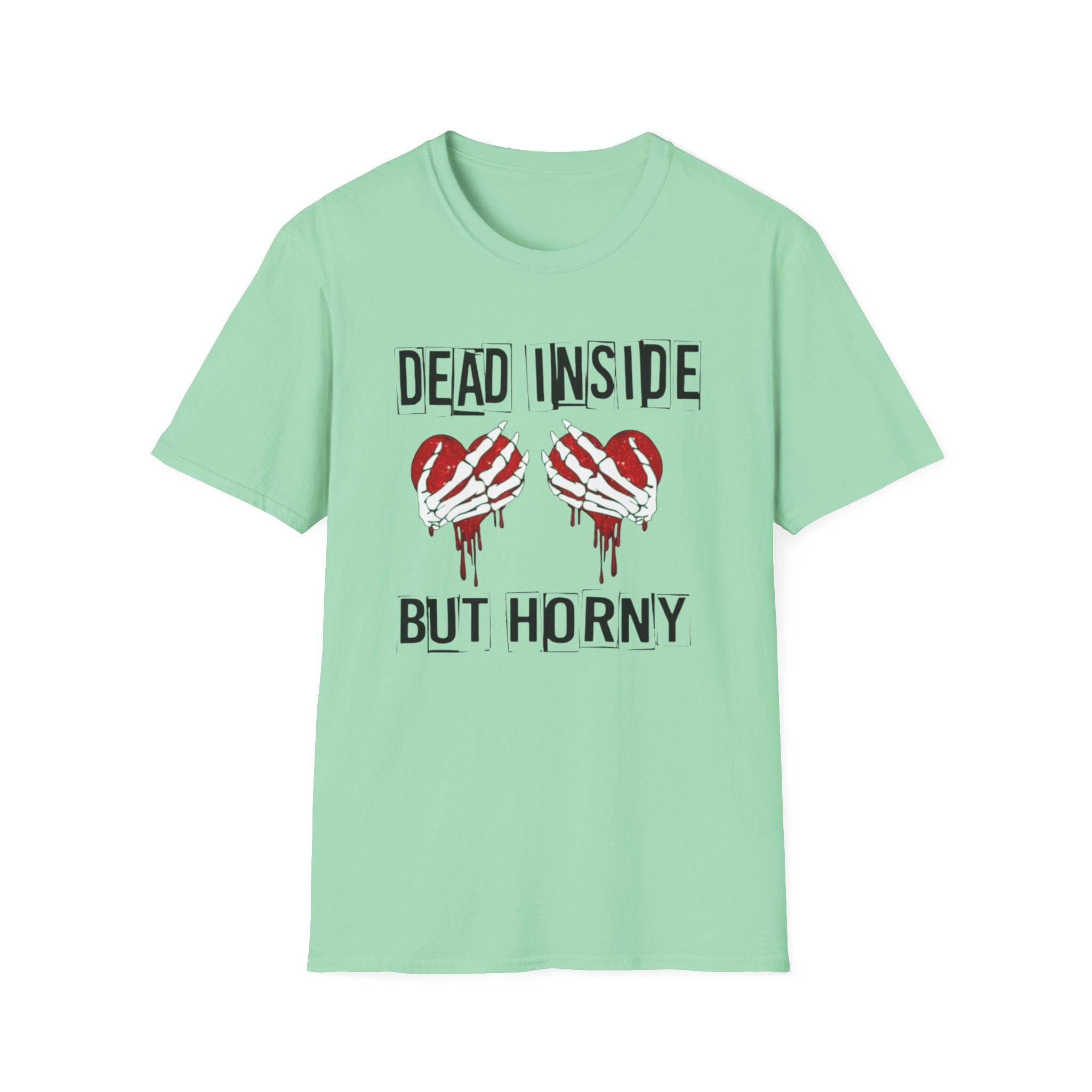 Dead Inside but Horny T-Shirt
