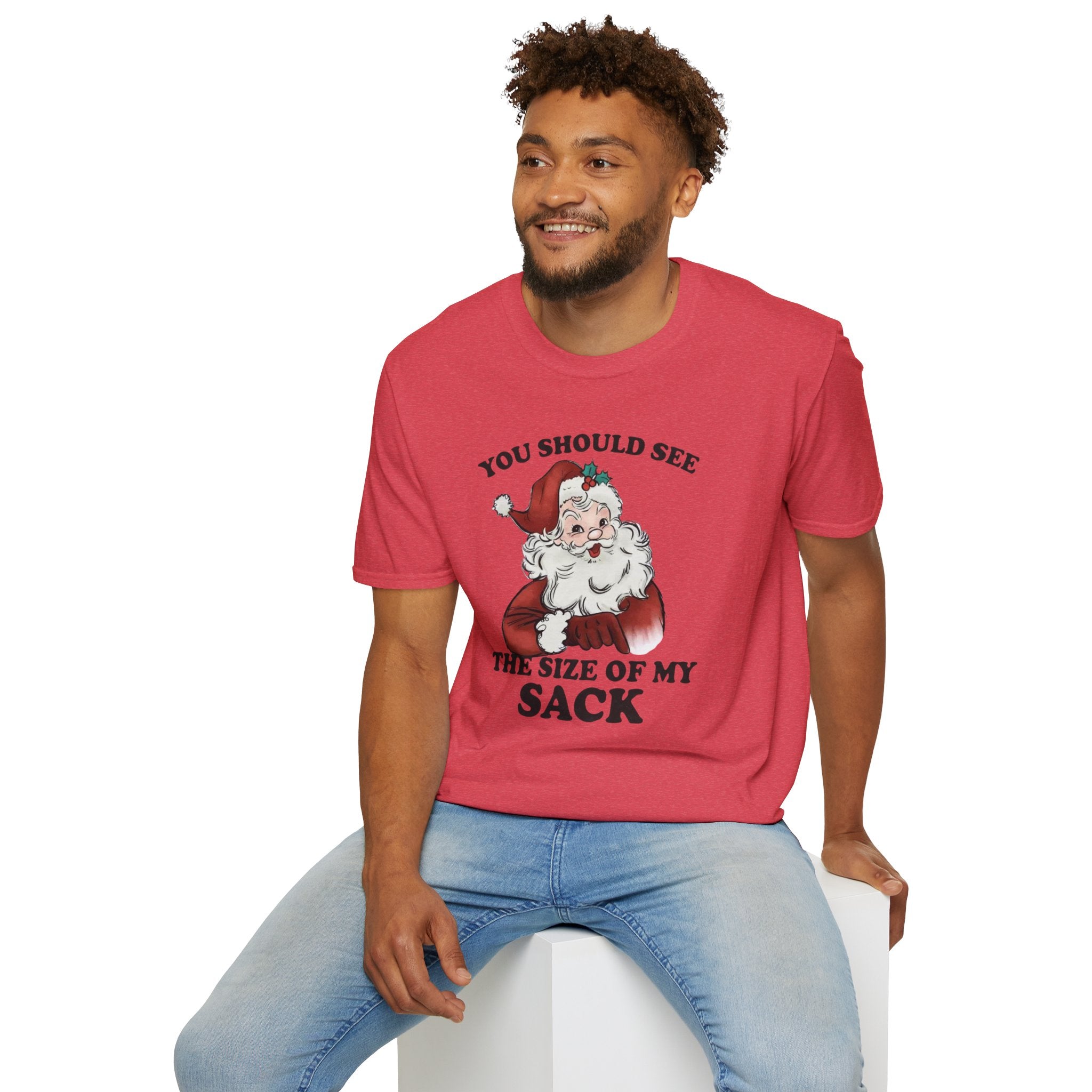 You Should See the Size of My Sack T-Shirt
