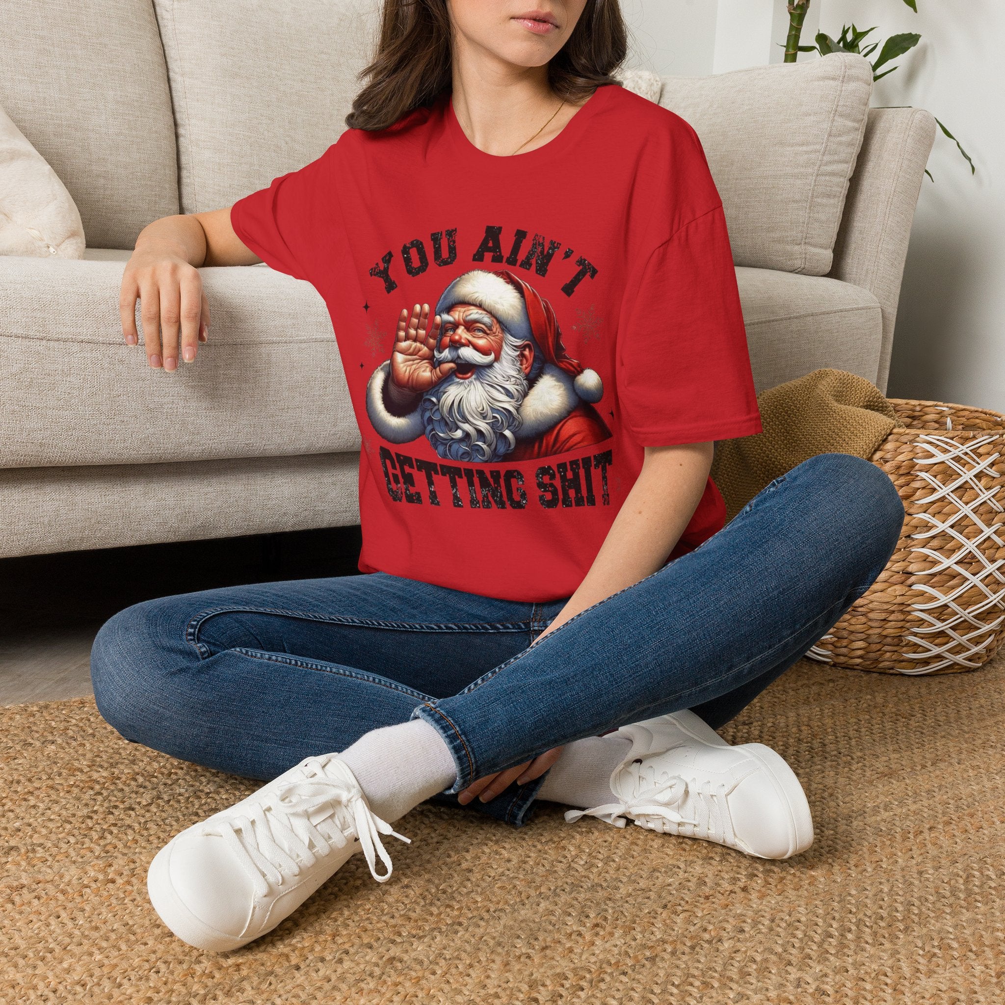 You Ain’t Getting Shit Santa T-Shirt