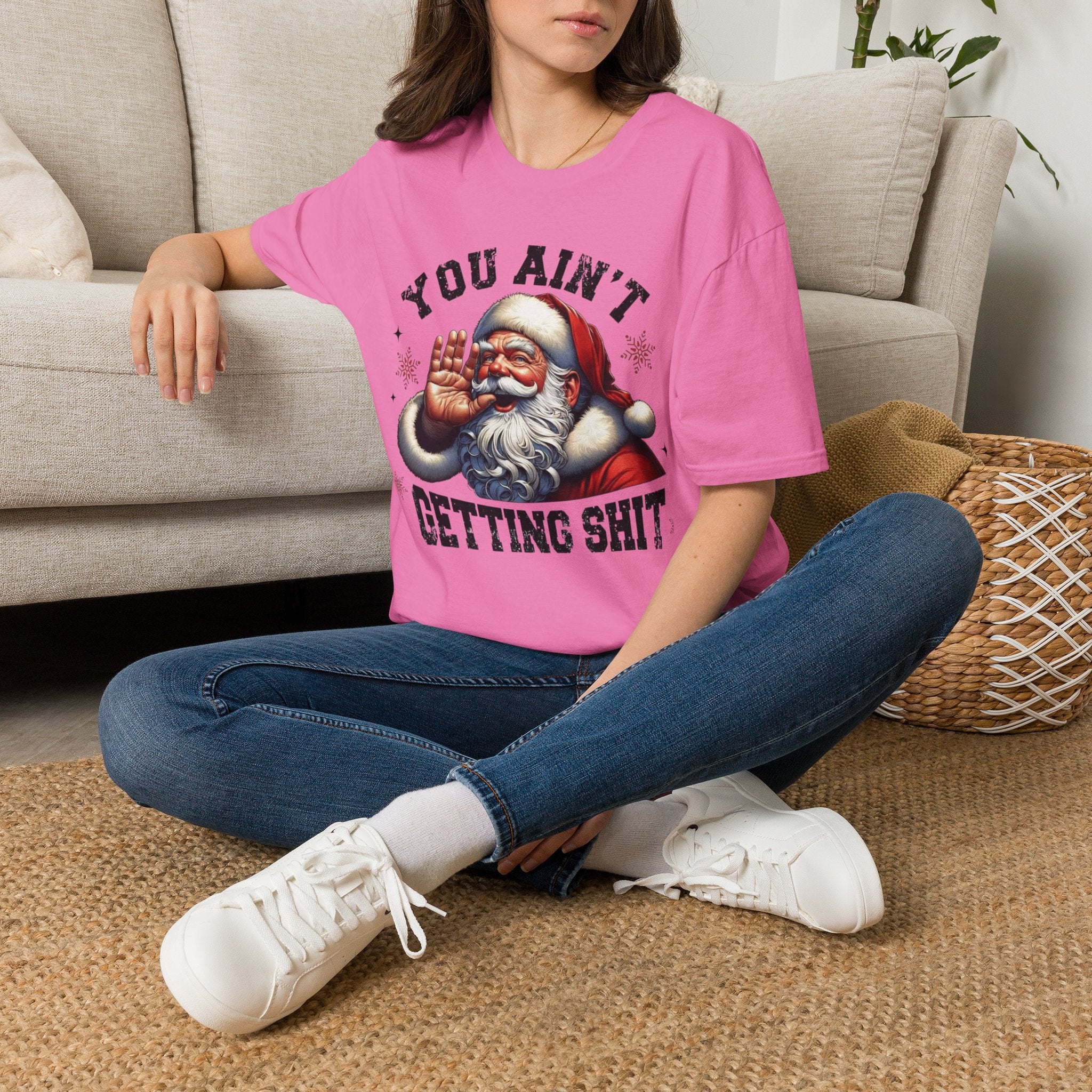 You Ain’t Getting Shit Santa T-Shirt