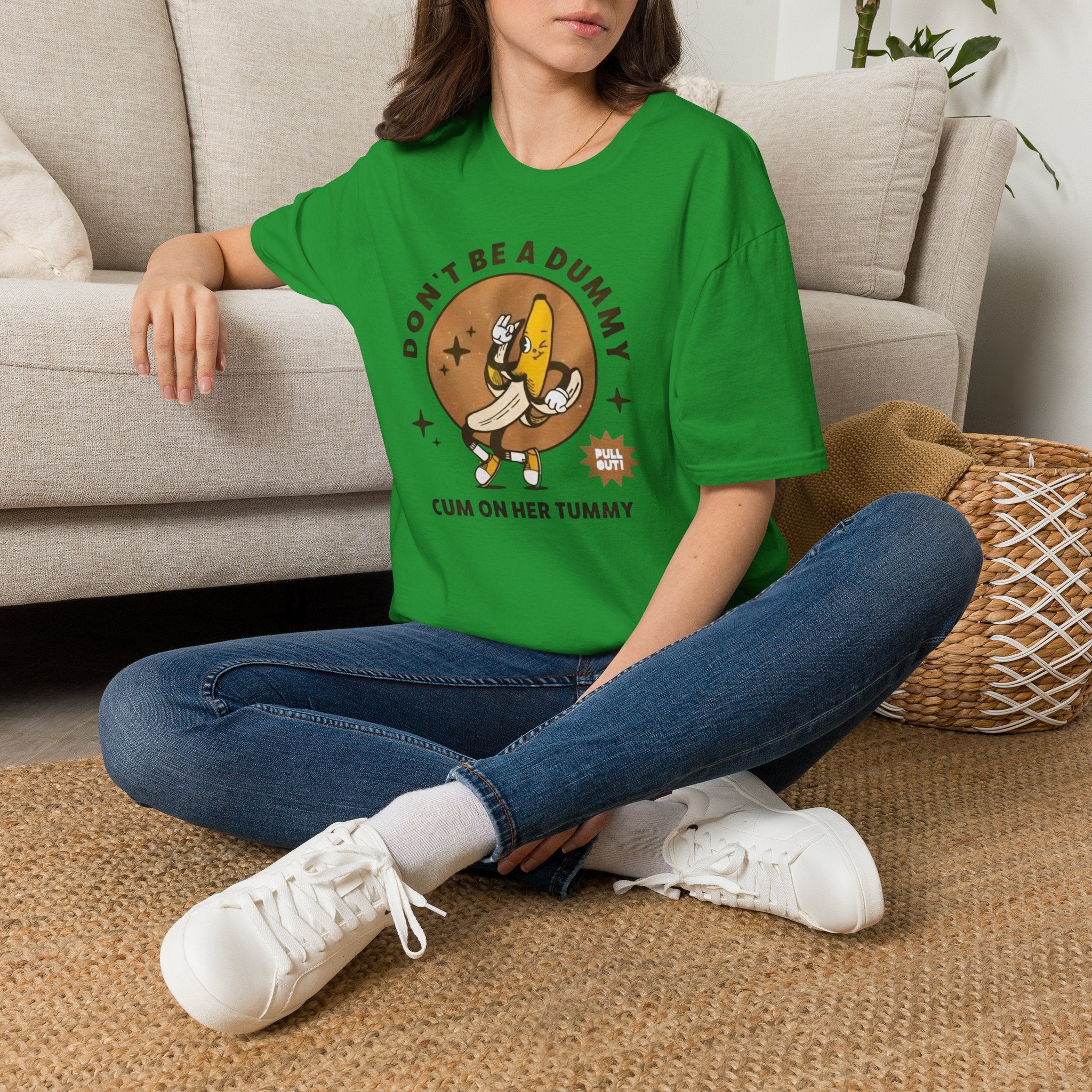 Don’t Be a Dummy Cum on Her Tummy T-Shirt